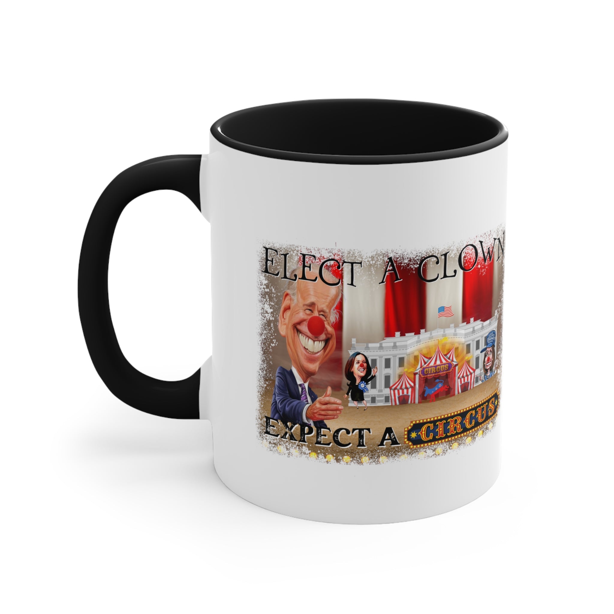 Elect a Clown Expect a Circus (5 Colors) - PatriotDepot.com