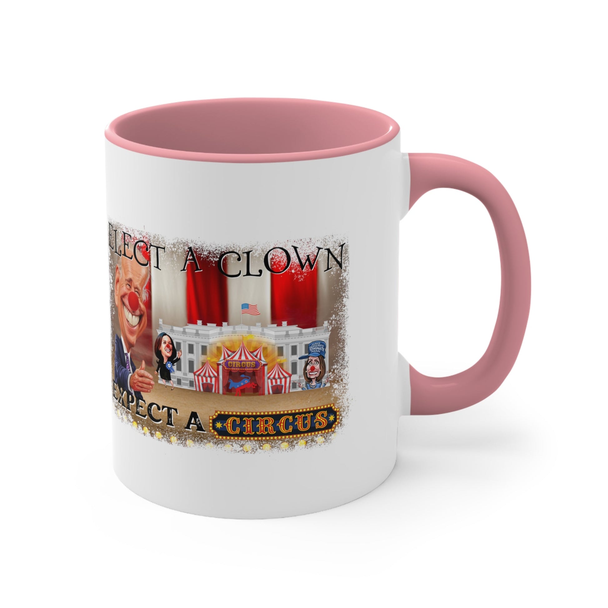 Elect a Clown Expect a Circus (5 Colors) - PatriotDepot.com