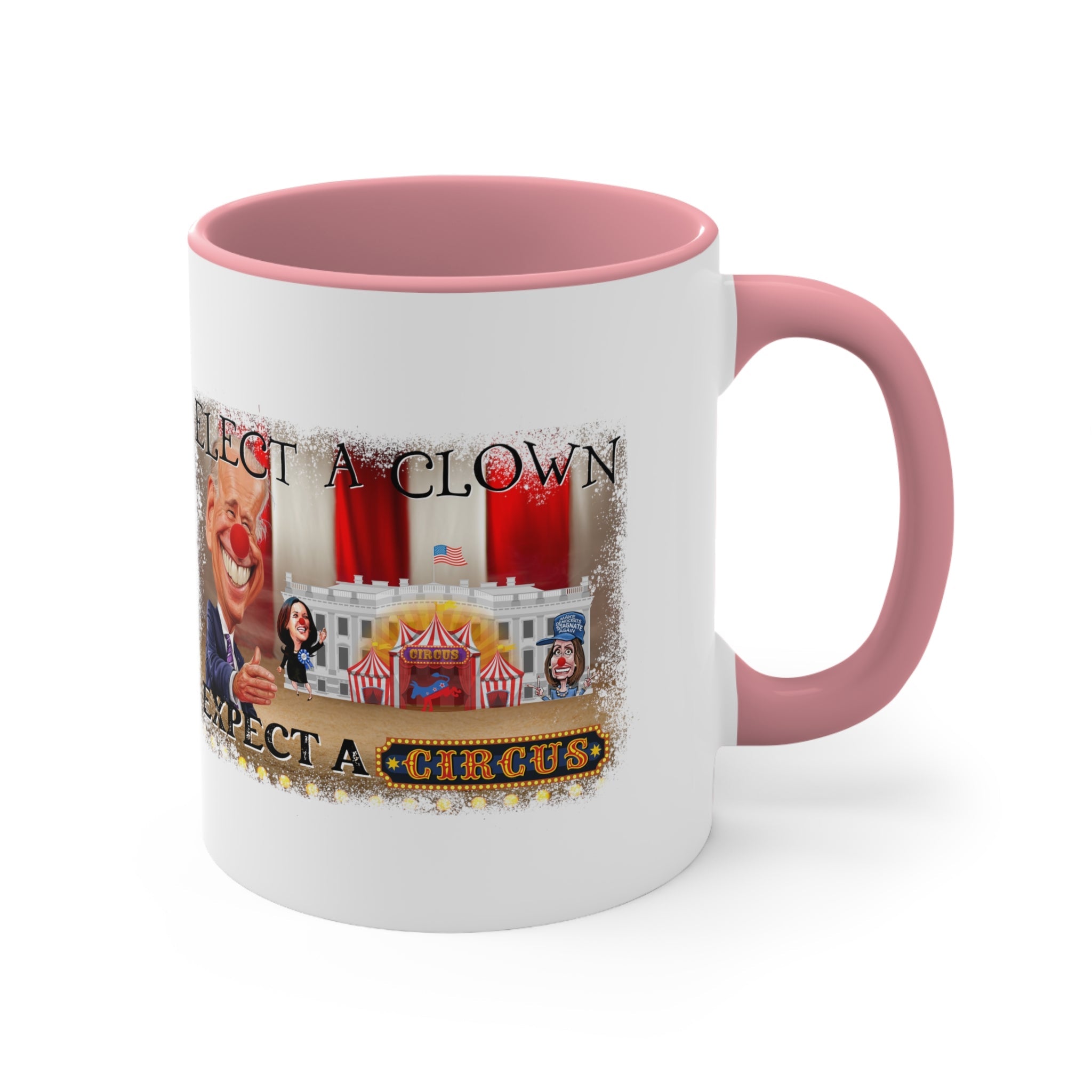 Elect a Clown Expect a Circus (5 Colors) - PatriotDepot.com