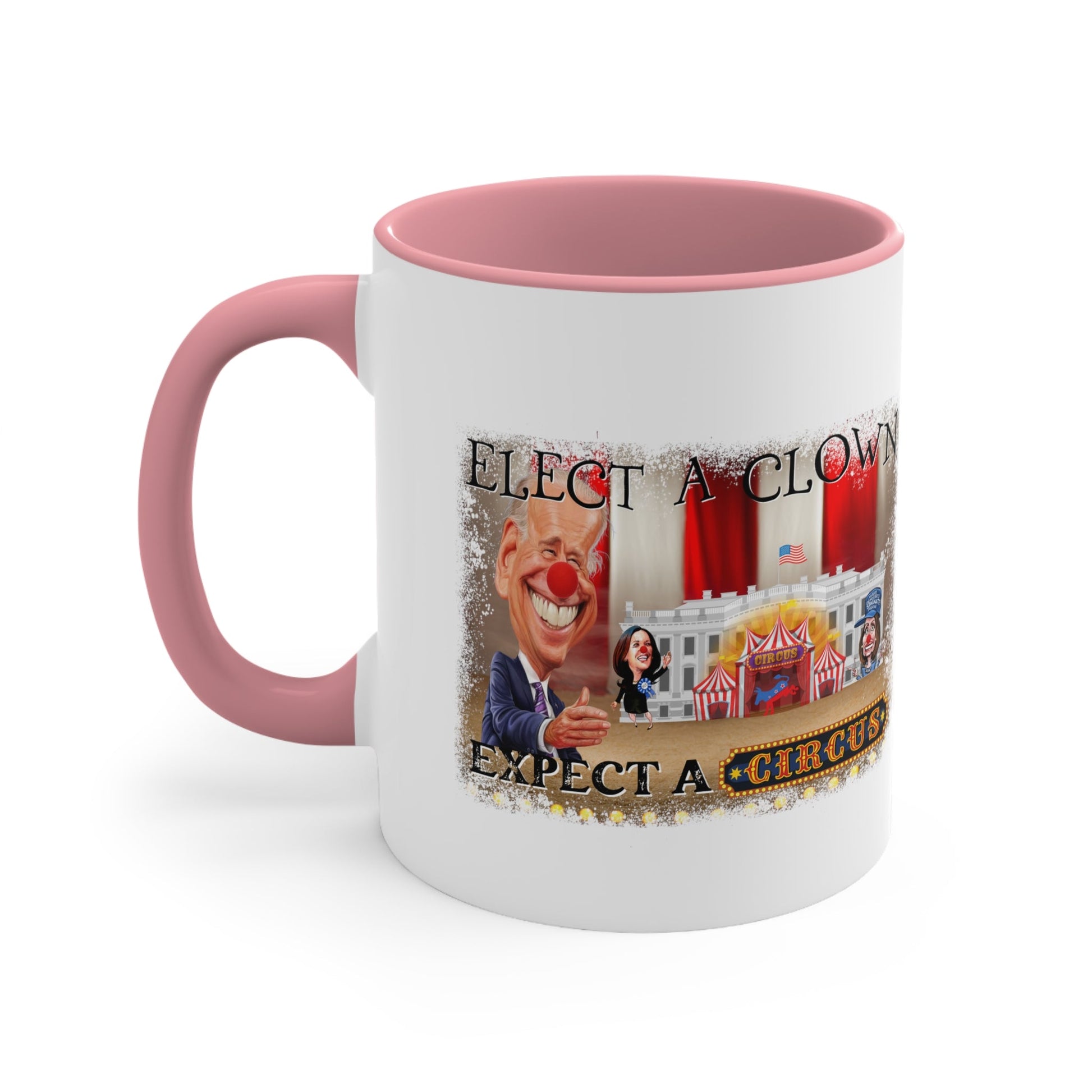 Elect a Clown Expect a Circus (5 Colors) - PatriotDepot.com