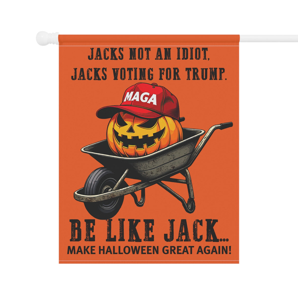 Exclusive: Jacks Not an Idiot. Jacks Voting for Trump Flag (Garden & Banner Sizes) - PatriotDepot.com