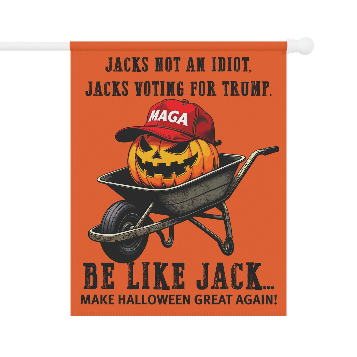 Exclusive: Jacks Not an Idiot. Jacks Voting for Trump Flag (Garden & Banner Sizes) - PatriotDepot.com
