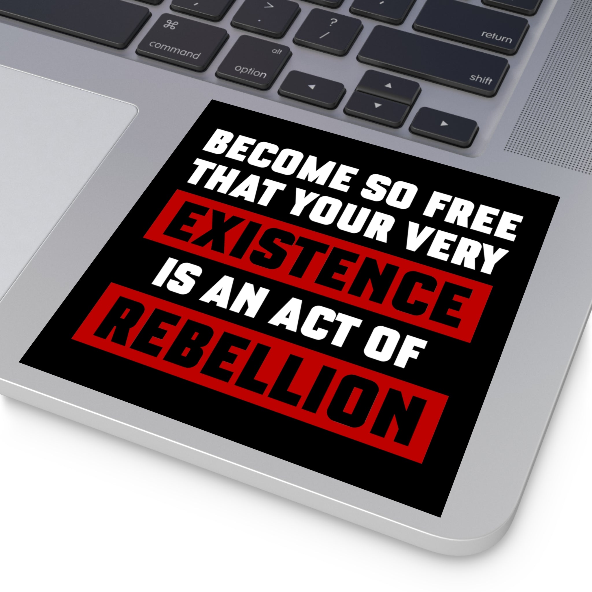 Existence is an Act of Rebellion Sticker (Indoor\Outdoor) - PatriotDepot.com