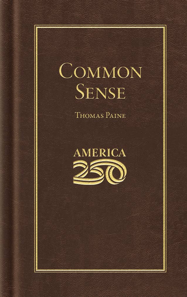 Common Sense by Thomas Paine | America 250 Edition | 1776–2026 Commemorative Hardcover