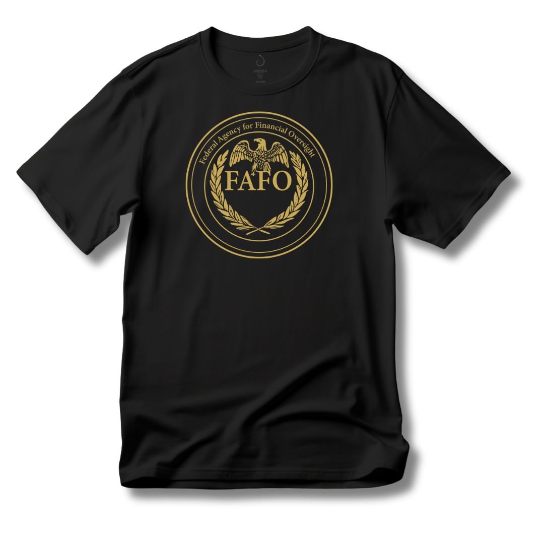 Federal Agency for Financial Oversight "FAFO" T-Shirt - PatriotDepot.com
