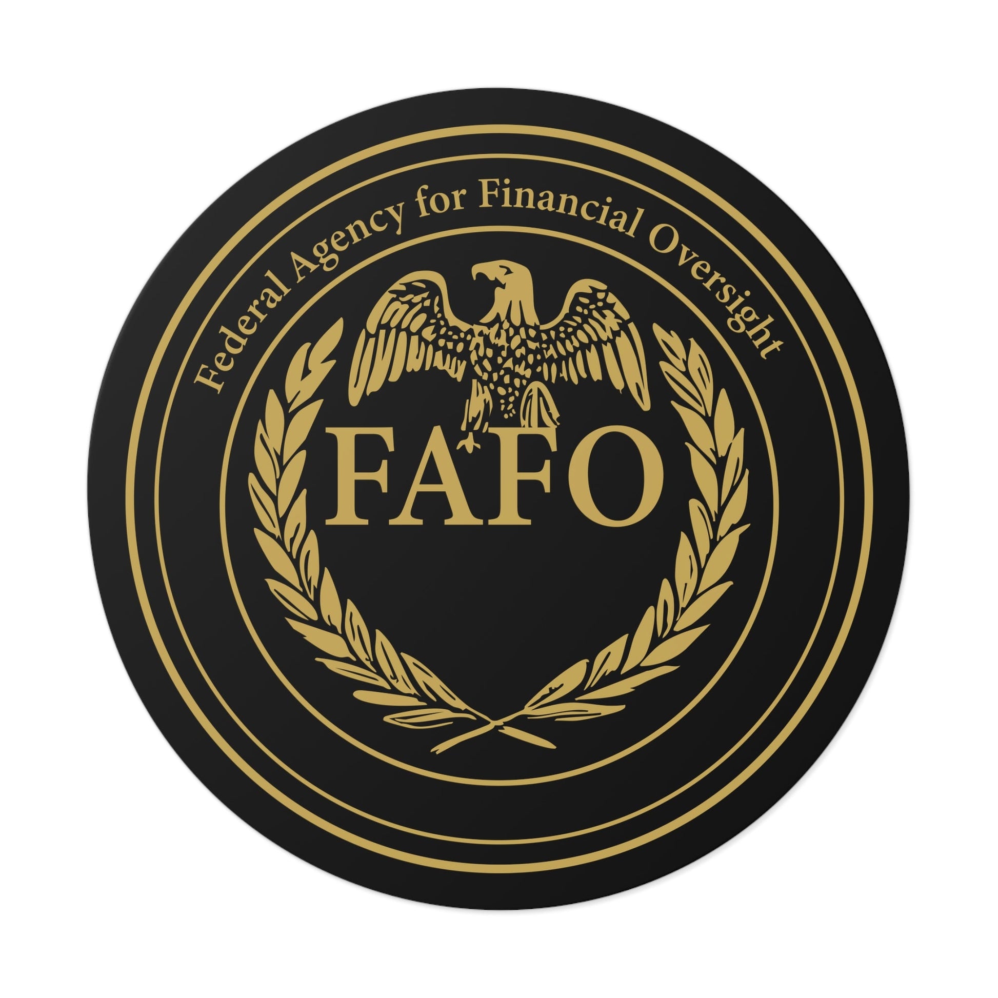 Federal Agency for Financial Oversight "FAFO" Vinyl Sticker (3 Sizes) - PatriotDepot.com