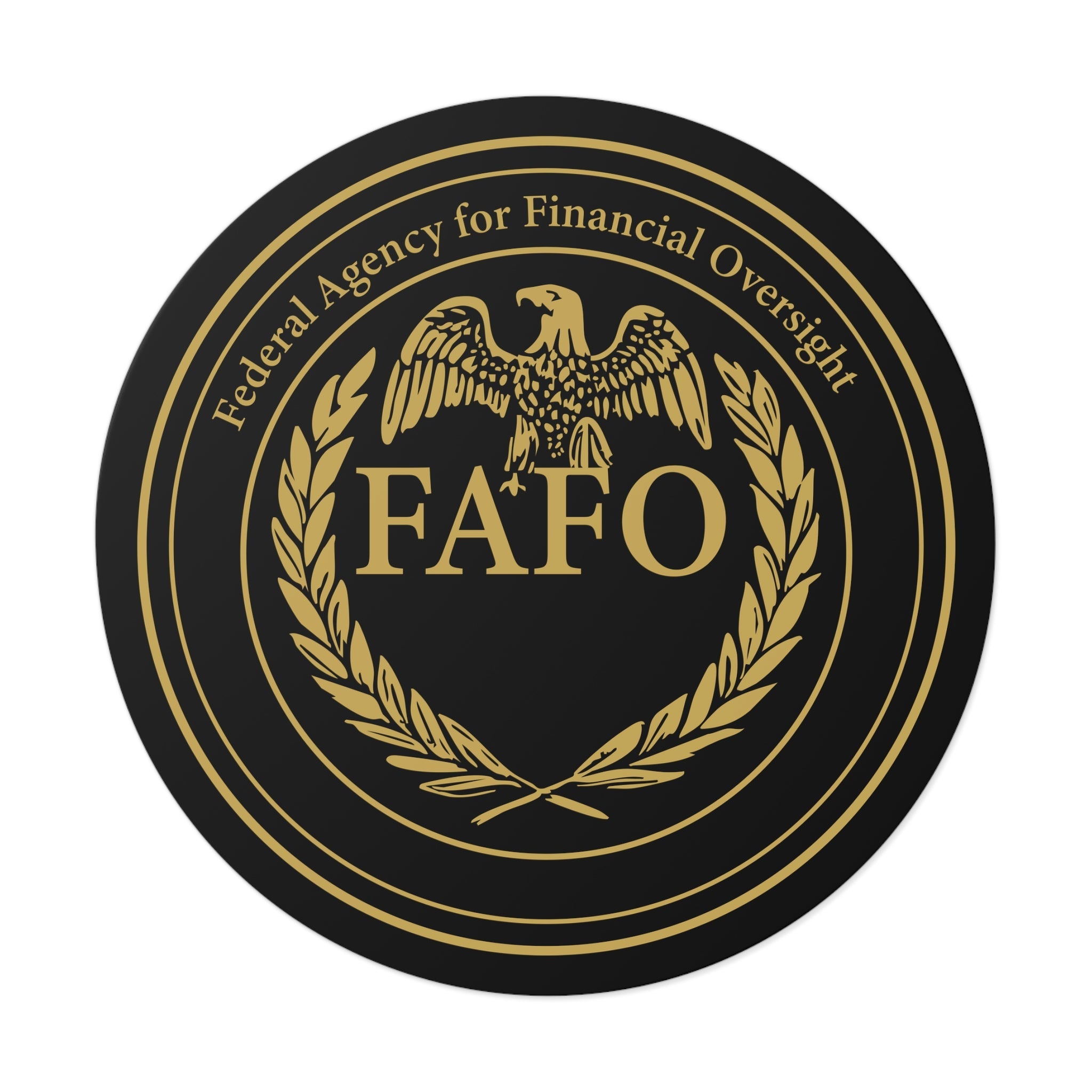 Federal Agency for Financial Oversight "FAFO" Vinyl Sticker (3 Sizes) - PatriotDepot.com