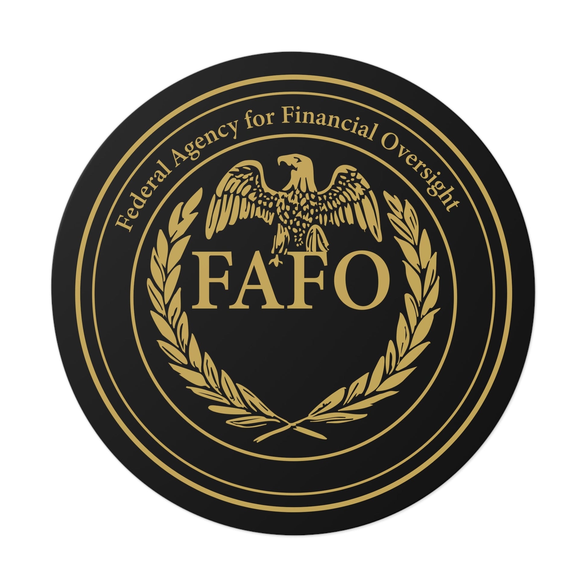 Federal Agency for Financial Oversight "FAFO" Vinyl Sticker (3 Sizes) - PatriotDepot.com