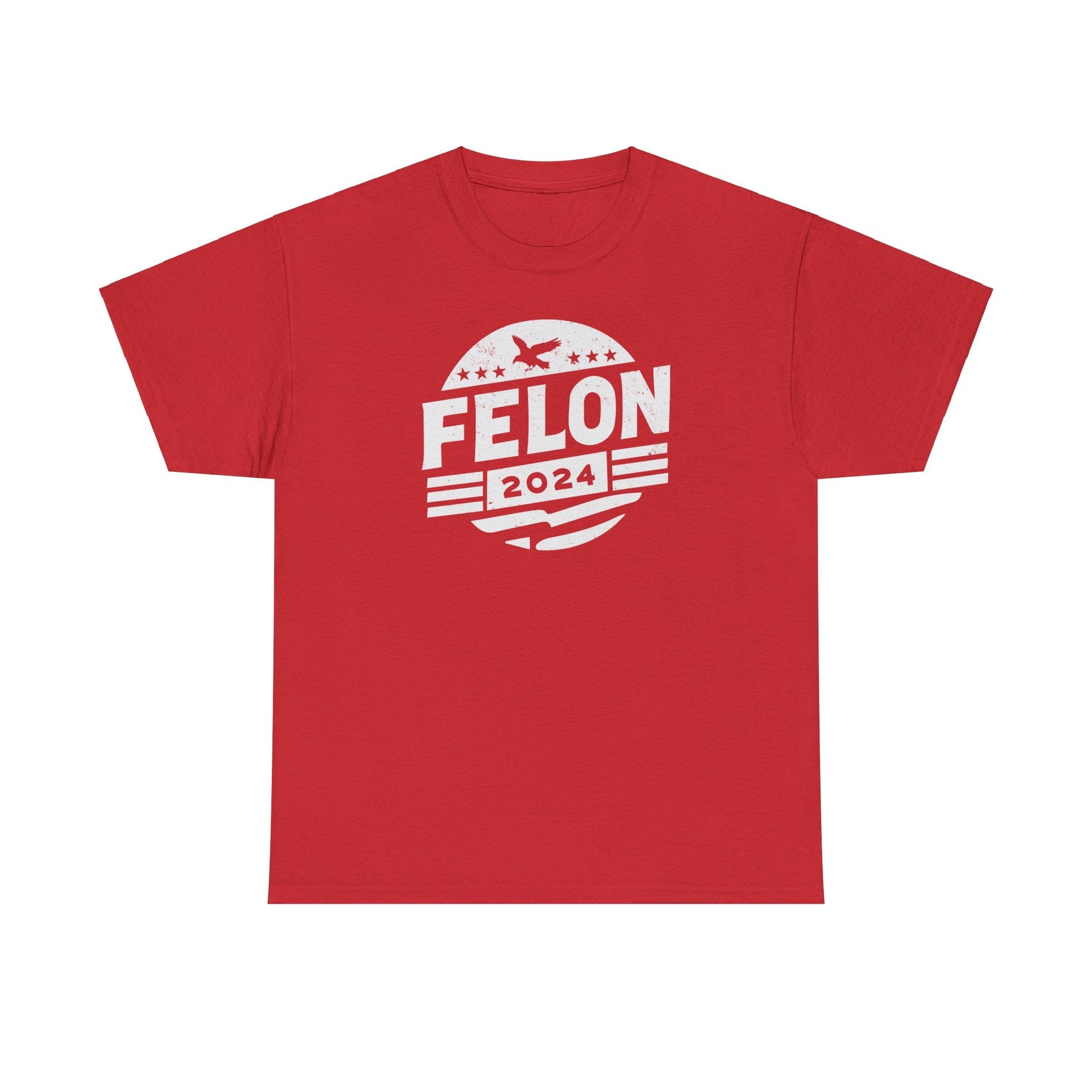 Felon 2024 T-Shirt - PatriotDepot.com