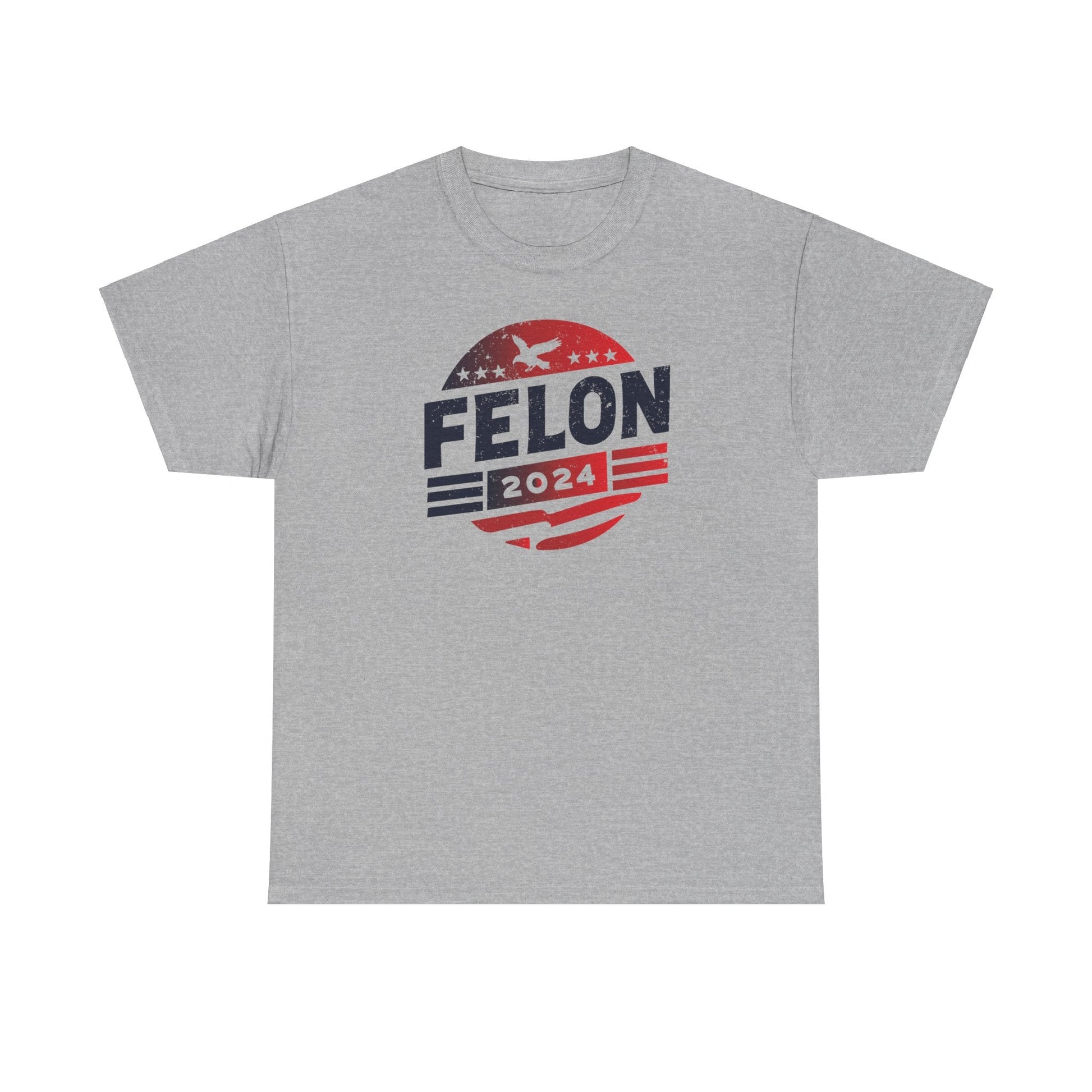 Felon 2024 T-Shirt - PatriotDepot.com
