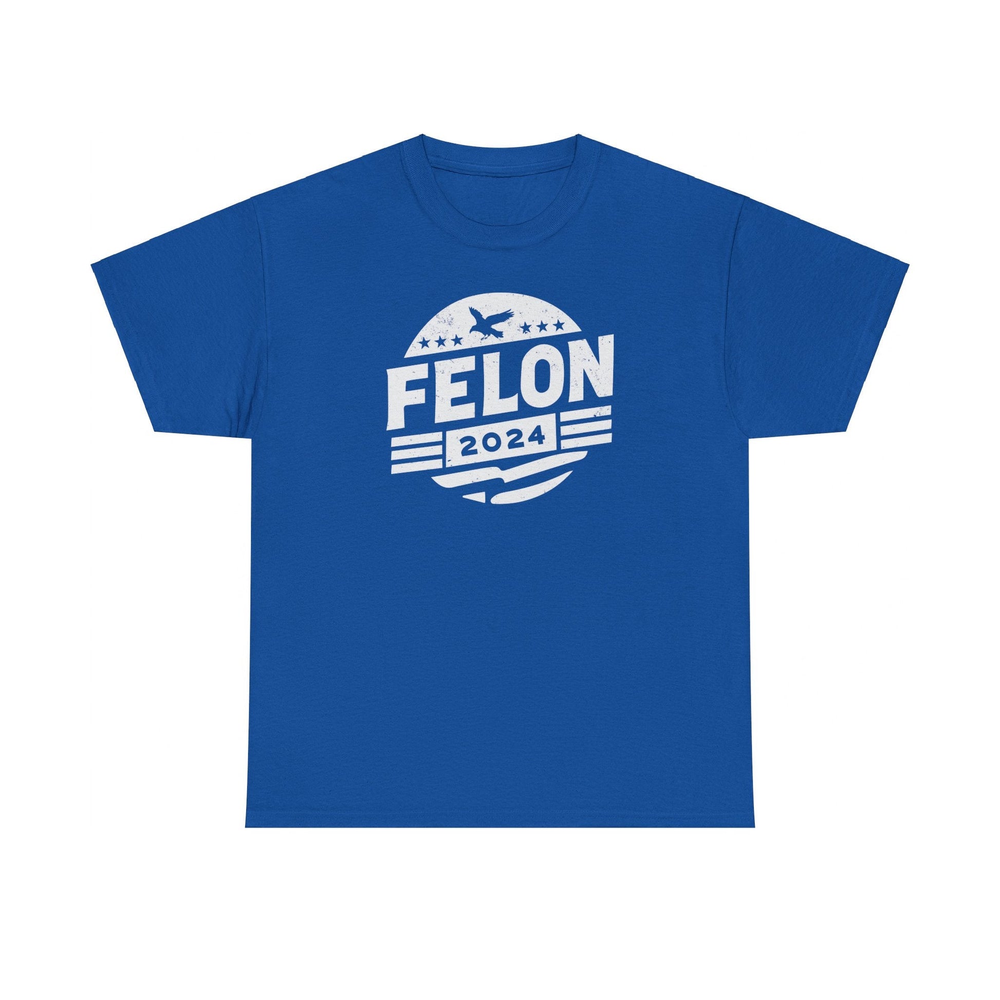 Felon 2024 T-Shirt - PatriotDepot.com