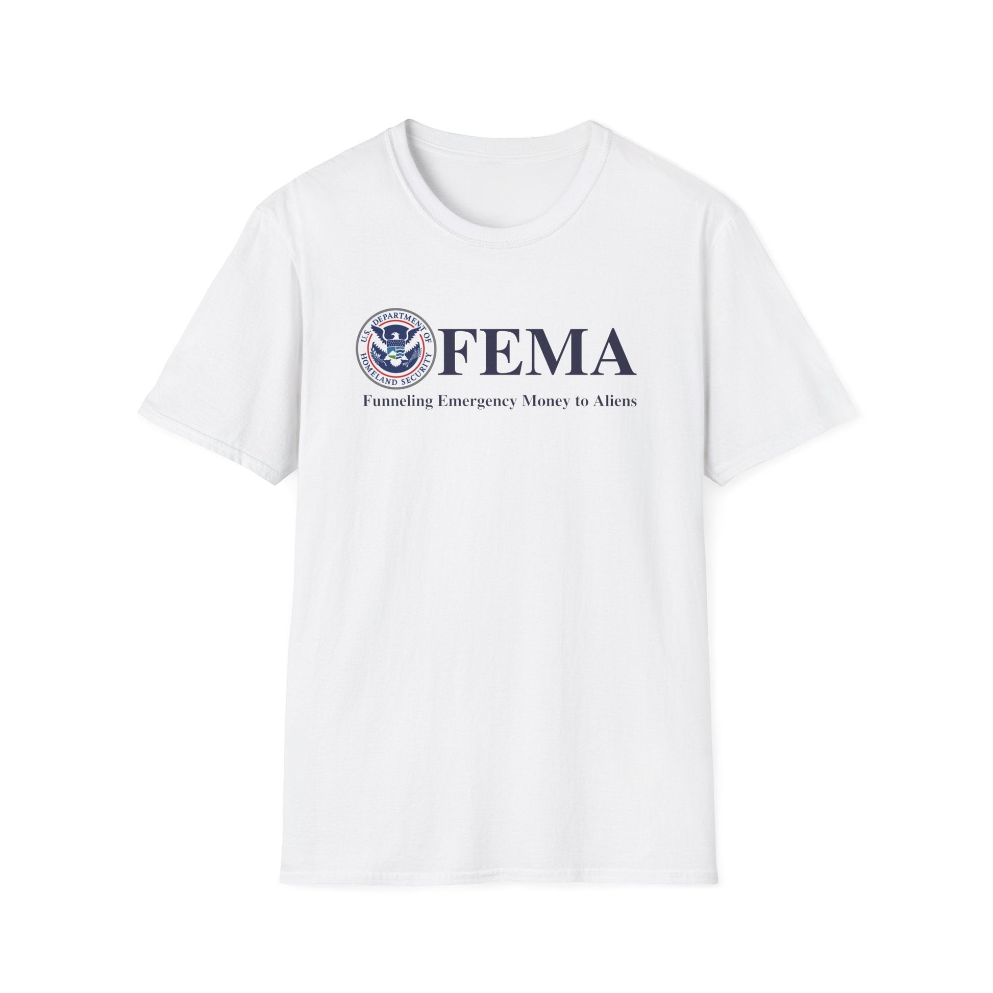 F.E.M.A. Funneling Emergency Money to Aliens T-Shirt - PatriotDepot.com