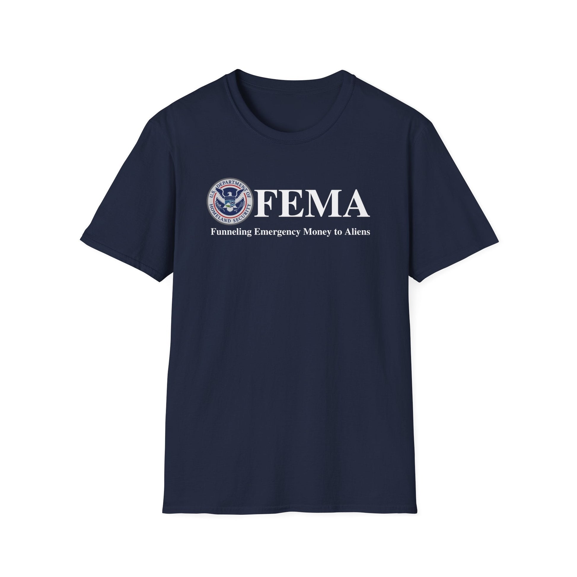 F.E.M.A. Funneling Emergency Money to Aliens T-Shirt - PatriotDepot.com
