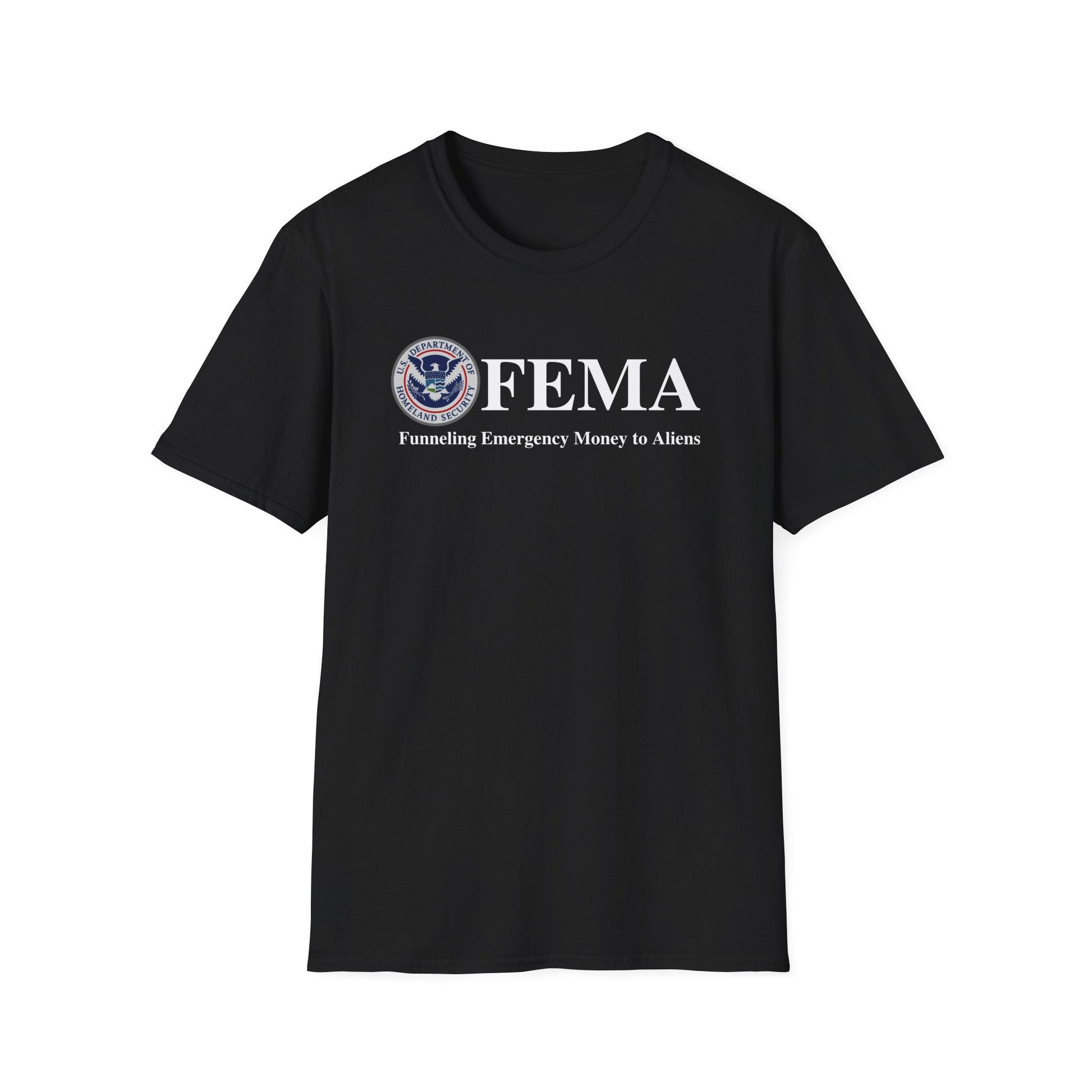 F.E.M.A. Funneling Emergency Money to Aliens T-Shirt - PatriotDepot.com