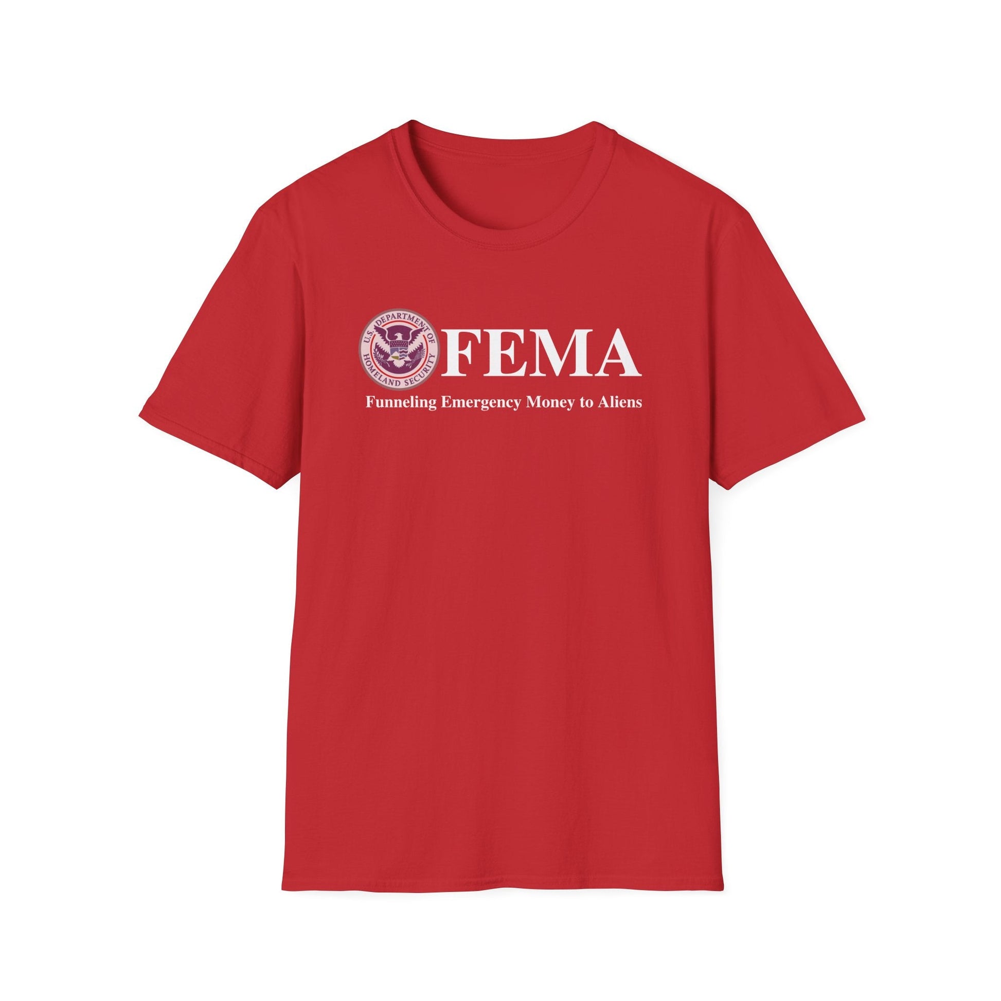 F.E.M.A. Funneling Emergency Money to Aliens T-Shirt - PatriotDepot.com