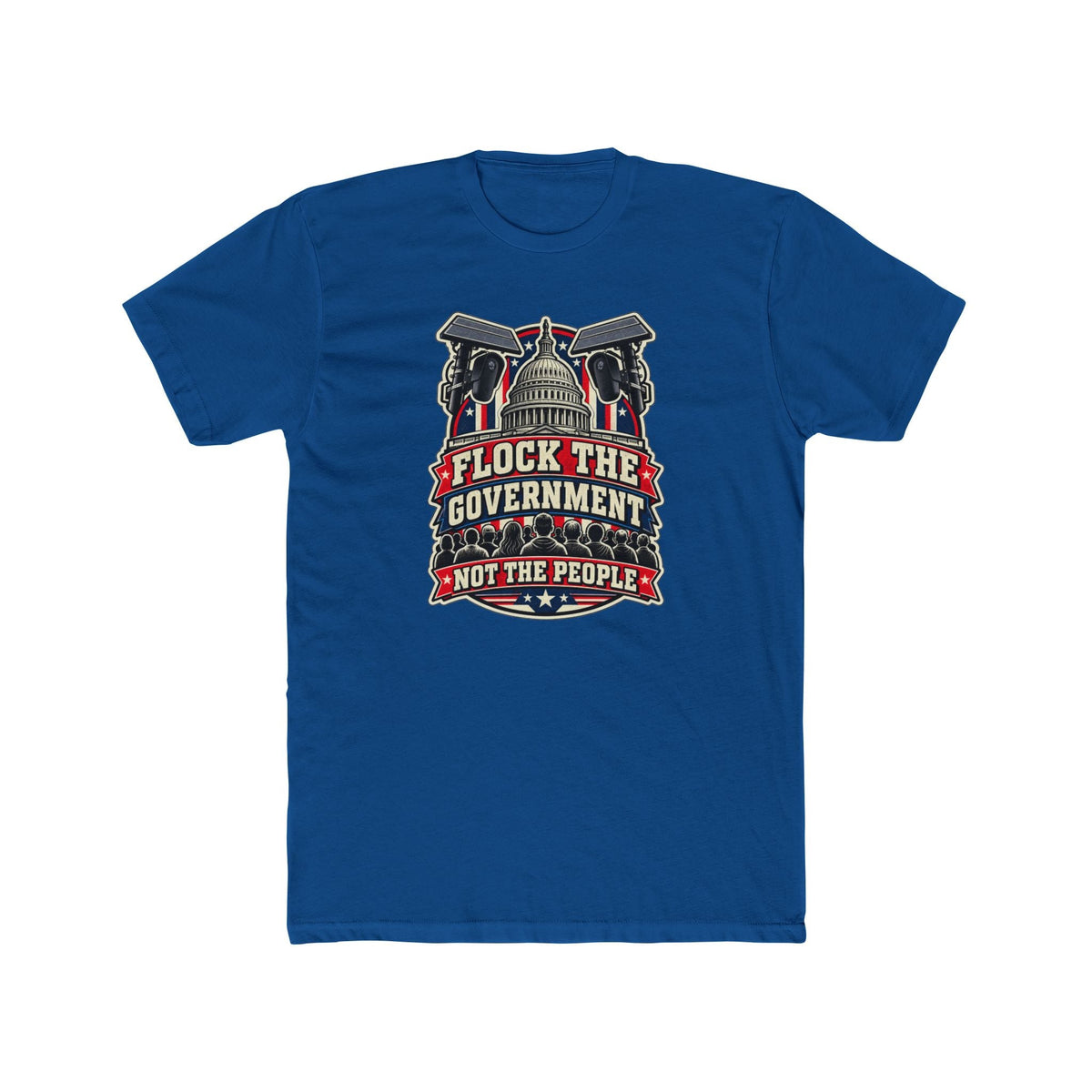 Flock the Government, Not the People T-Shirt | Patriotic Political Graphic Tee | Conservative Statement Shirt - PatriotDepot.com