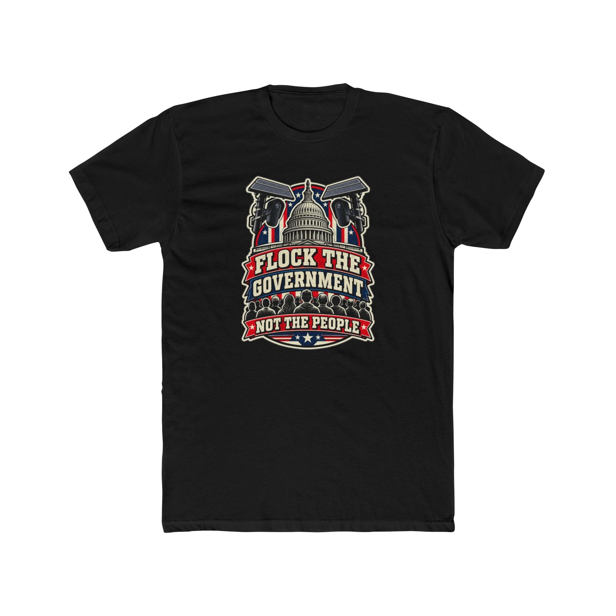 Flock the Government, Not the People T-Shirt | Patriotic Political Graphic Tee | Conservative Statement Shirt - PatriotDepot.com