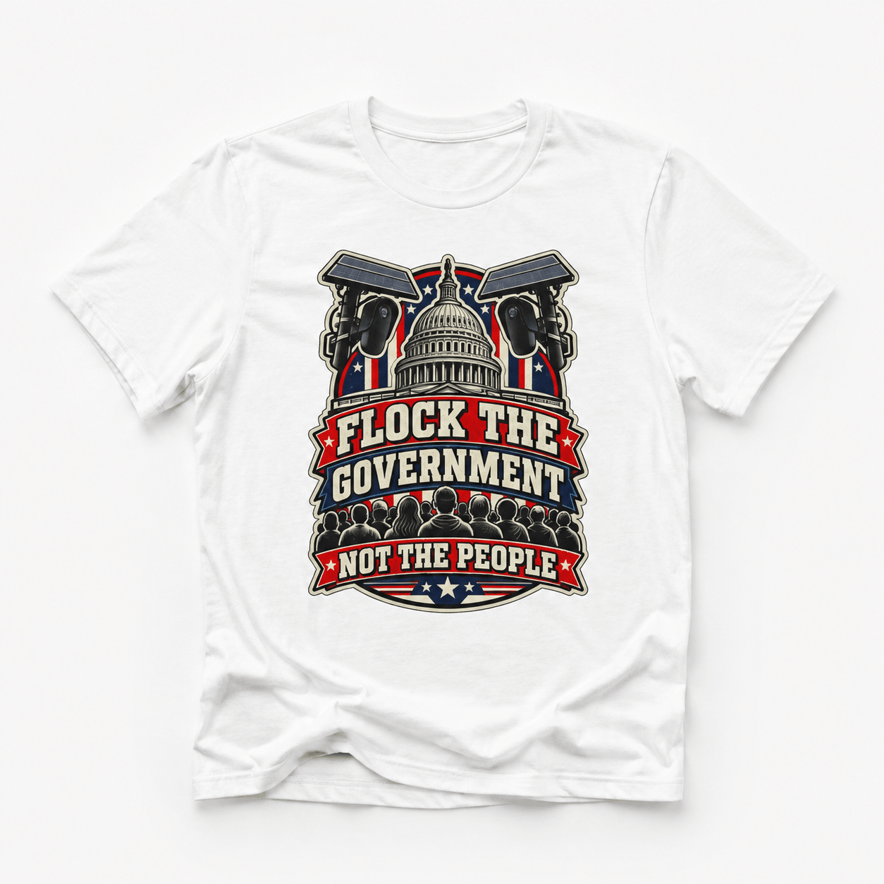 Flock the Government, Not the People T-Shirt | Patriotic Political Graphic Tee | Conservative Statement Shirt - PatriotDepot.com