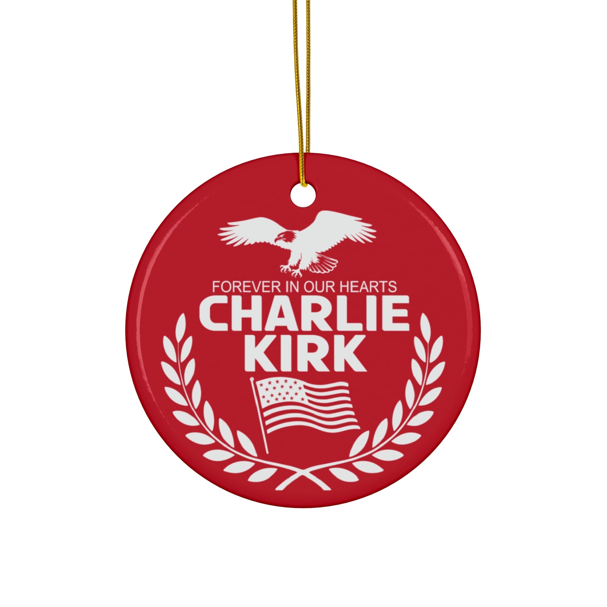 Forever in Our Hearts – Charlie Kirk Memorial Ceramic Ornament - PatriotDepot.com