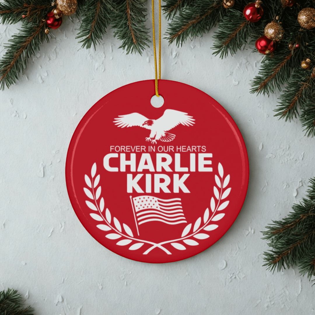 Forever in Our Hearts – Charlie Kirk Memorial Ceramic Ornament - PatriotDepot.com