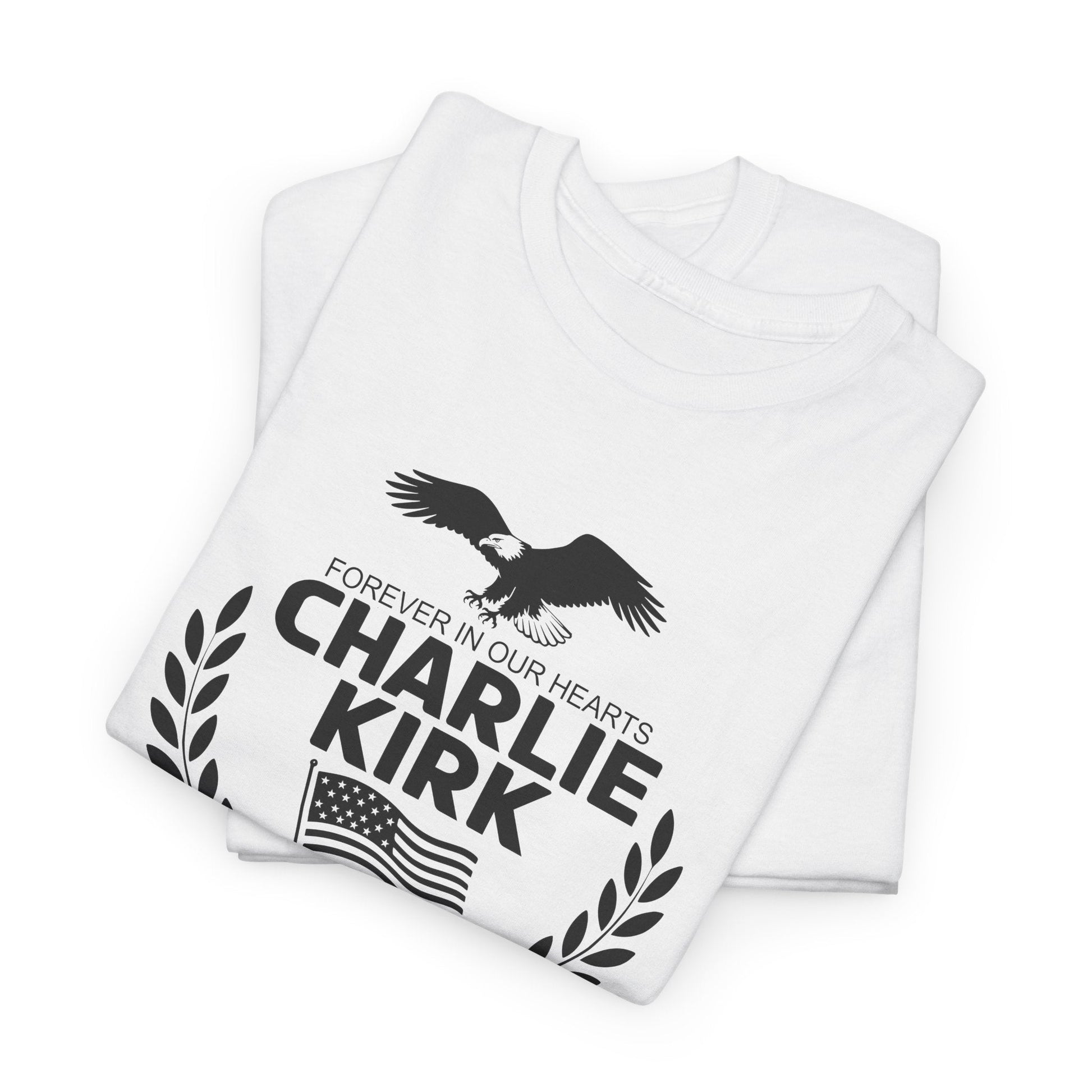 Forever in Our Hearts Charlie Kirk T-Shirt - PatriotDepot.com