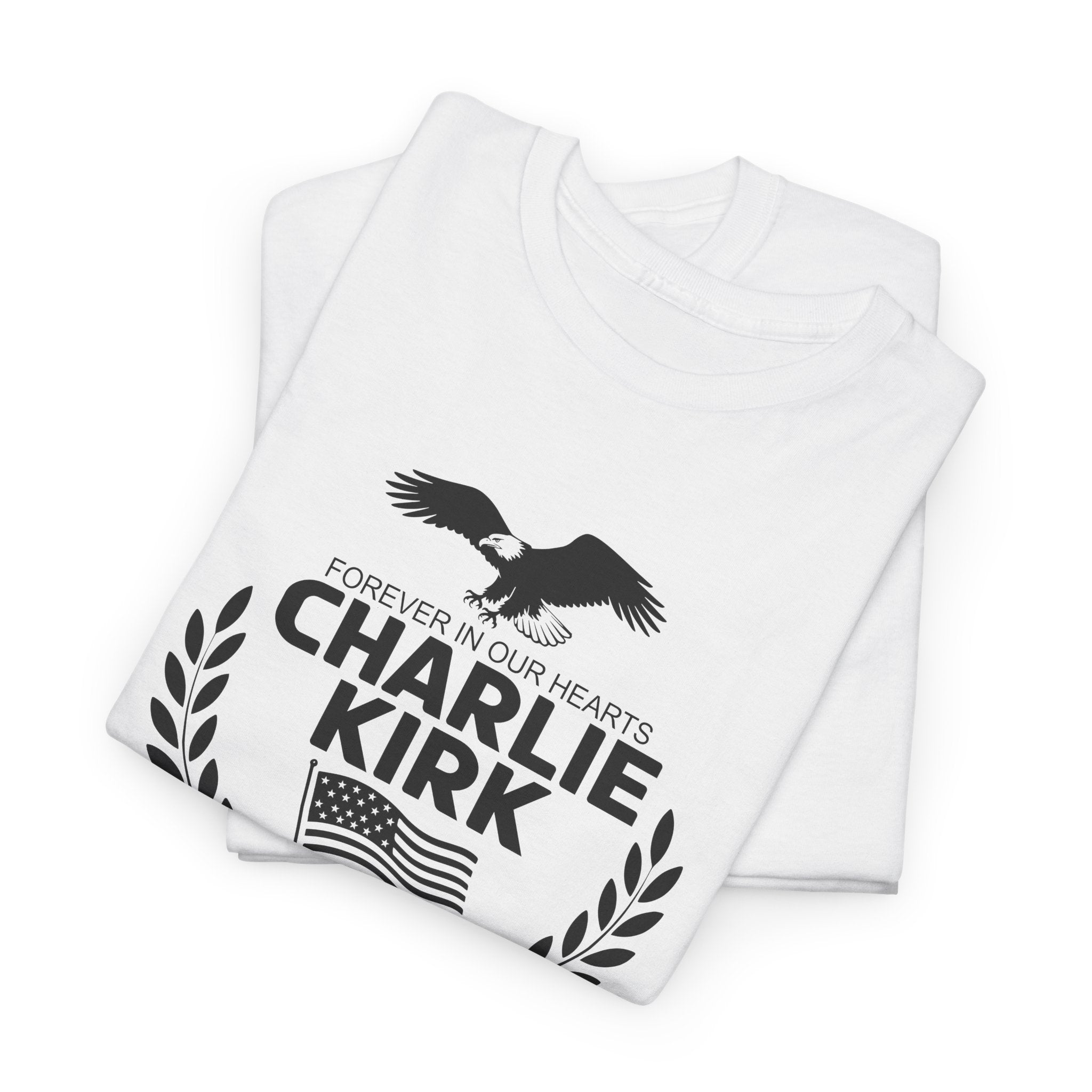 Forever in Our Hearts Charlie Kirk T-Shirt - PatriotDepot.com