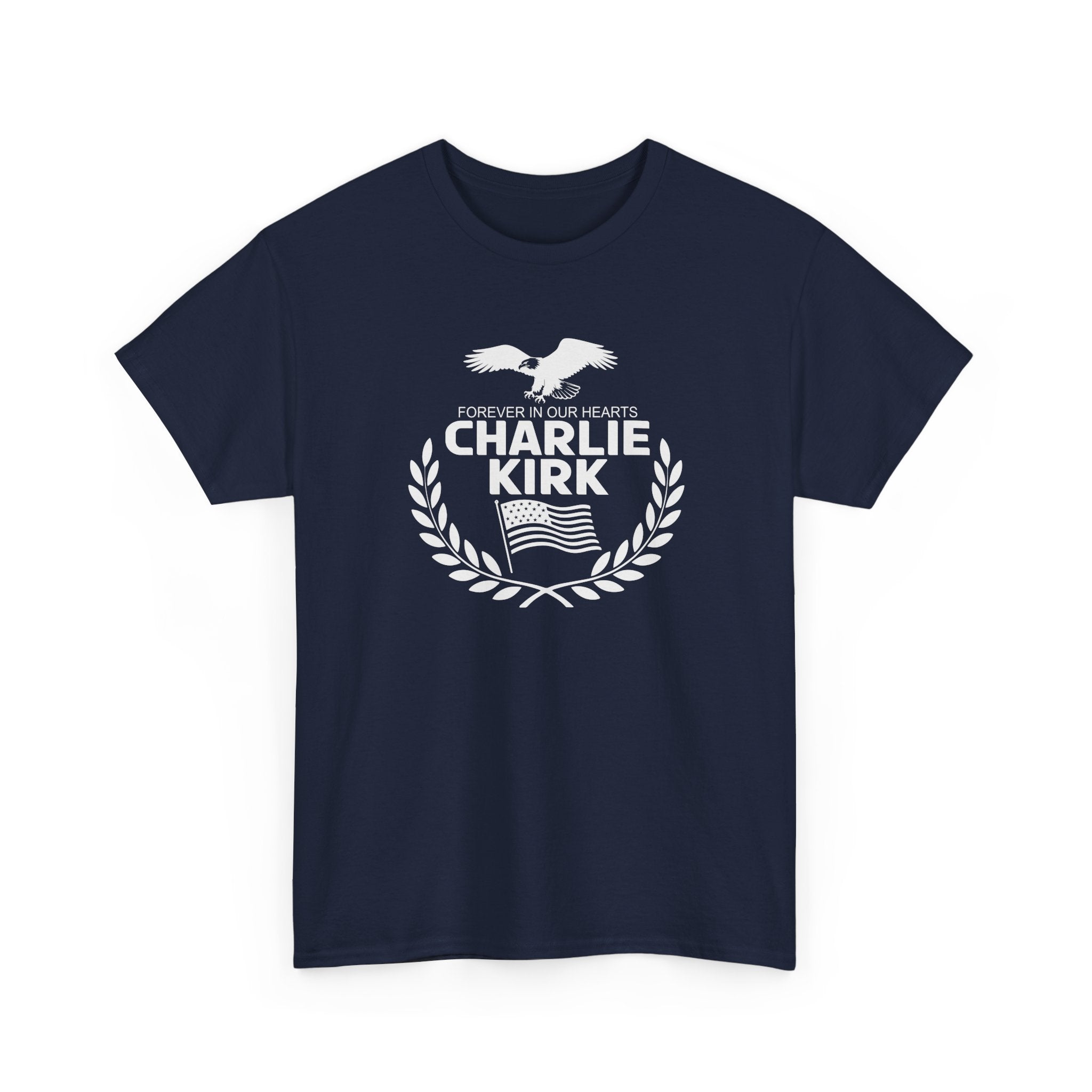 Forever in Our Hearts Charlie Kirk T-Shirt - PatriotDepot.com