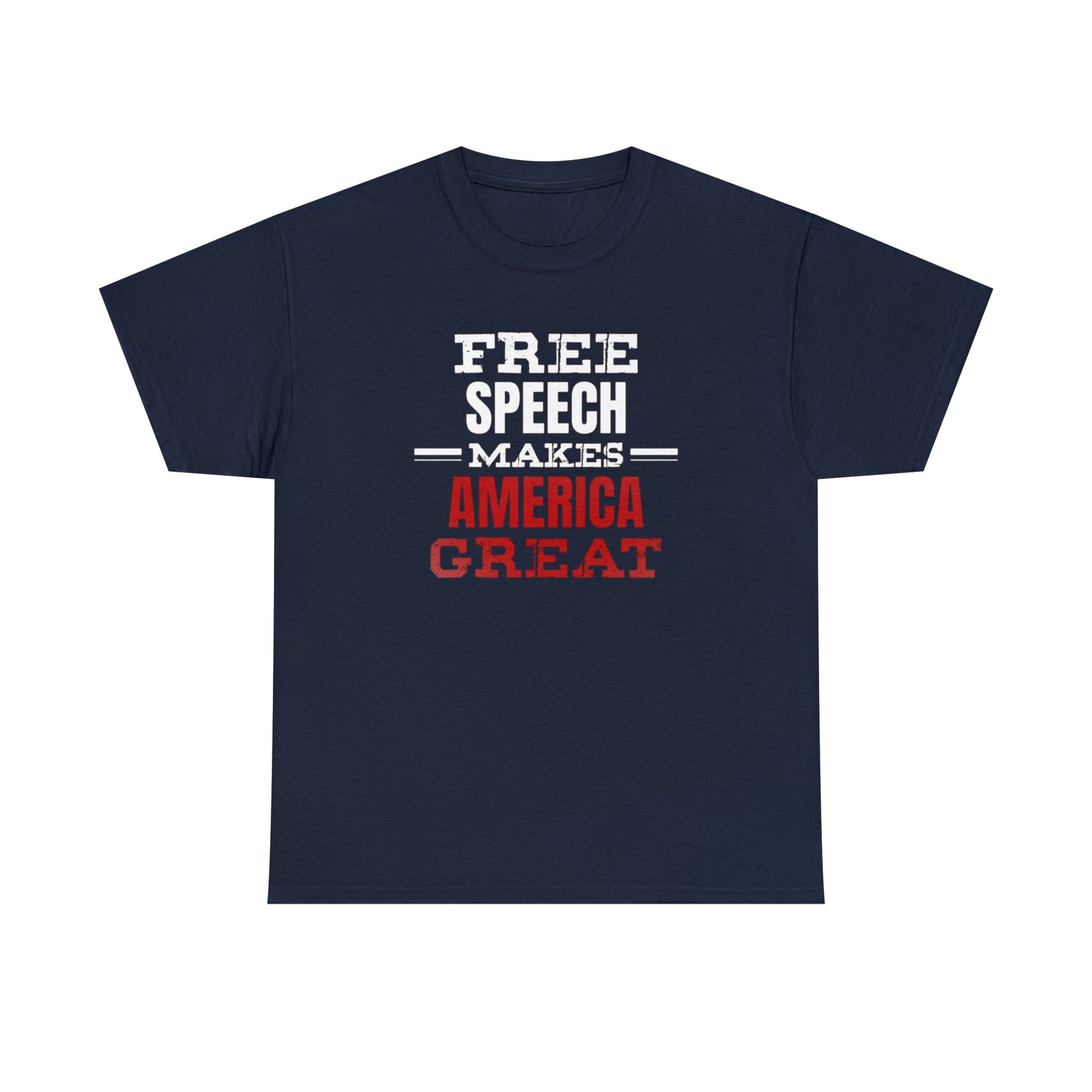 Free Speech Makes America Great Unisex T-Shirt - PatriotDepot.com