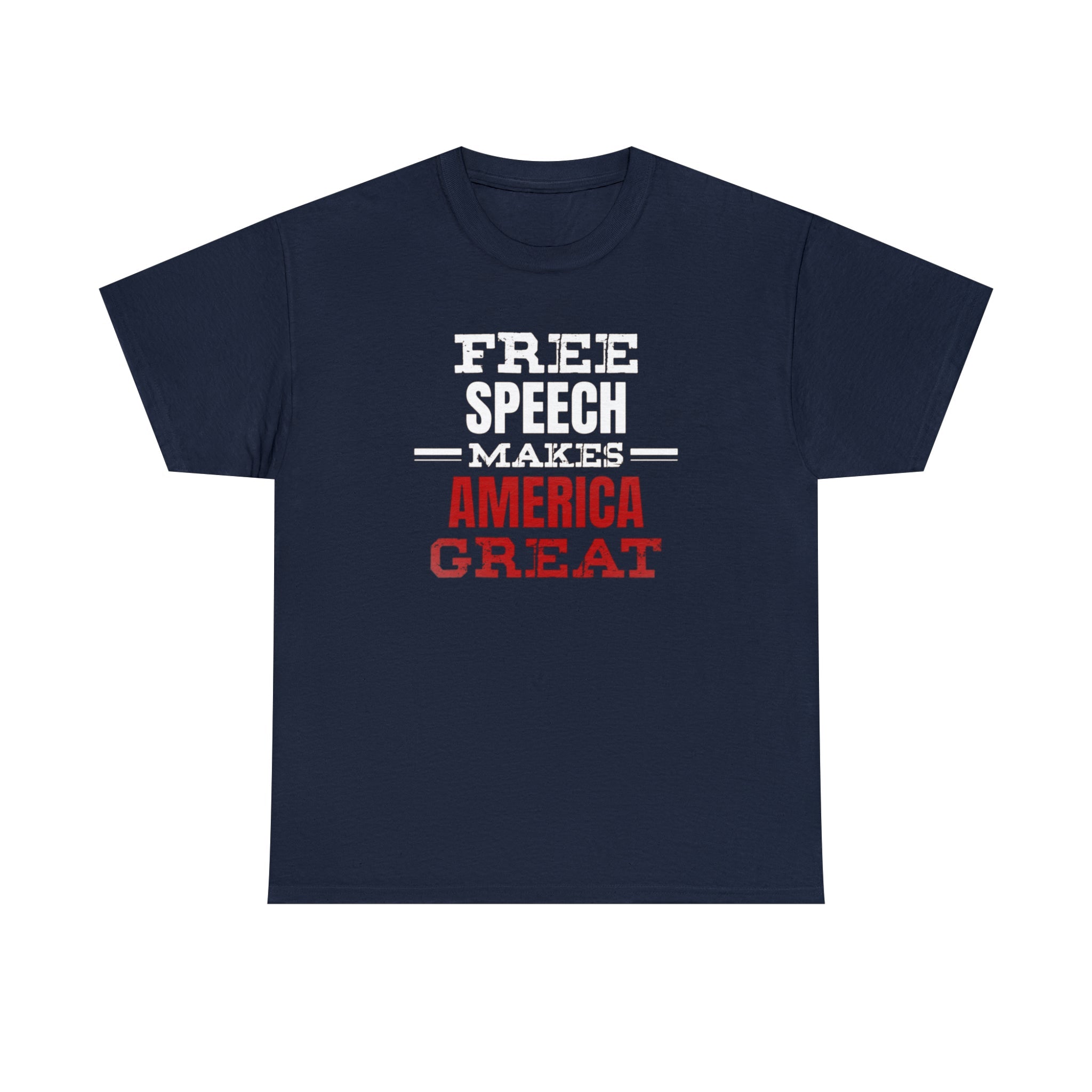 Free Speech Makes America Great Unisex T-Shirt - PatriotDepot.com