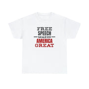 Free Speech Makes America Great Unisex T-Shirt - PatriotDepot.com