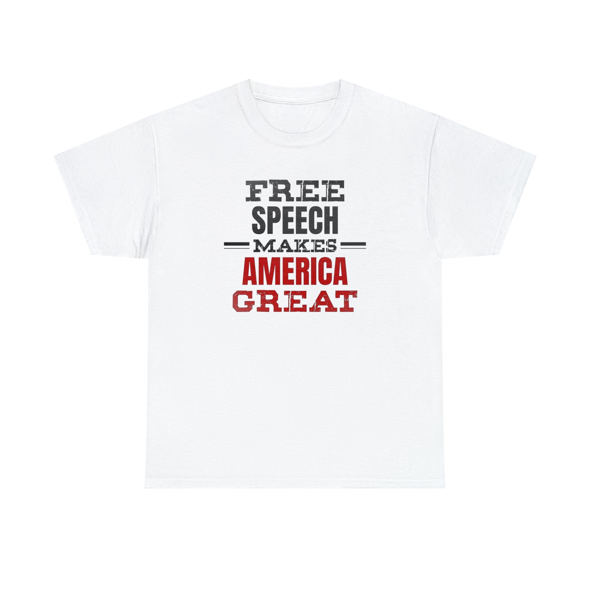 Free Speech Makes America Great Unisex T-Shirt - PatriotDepot.com