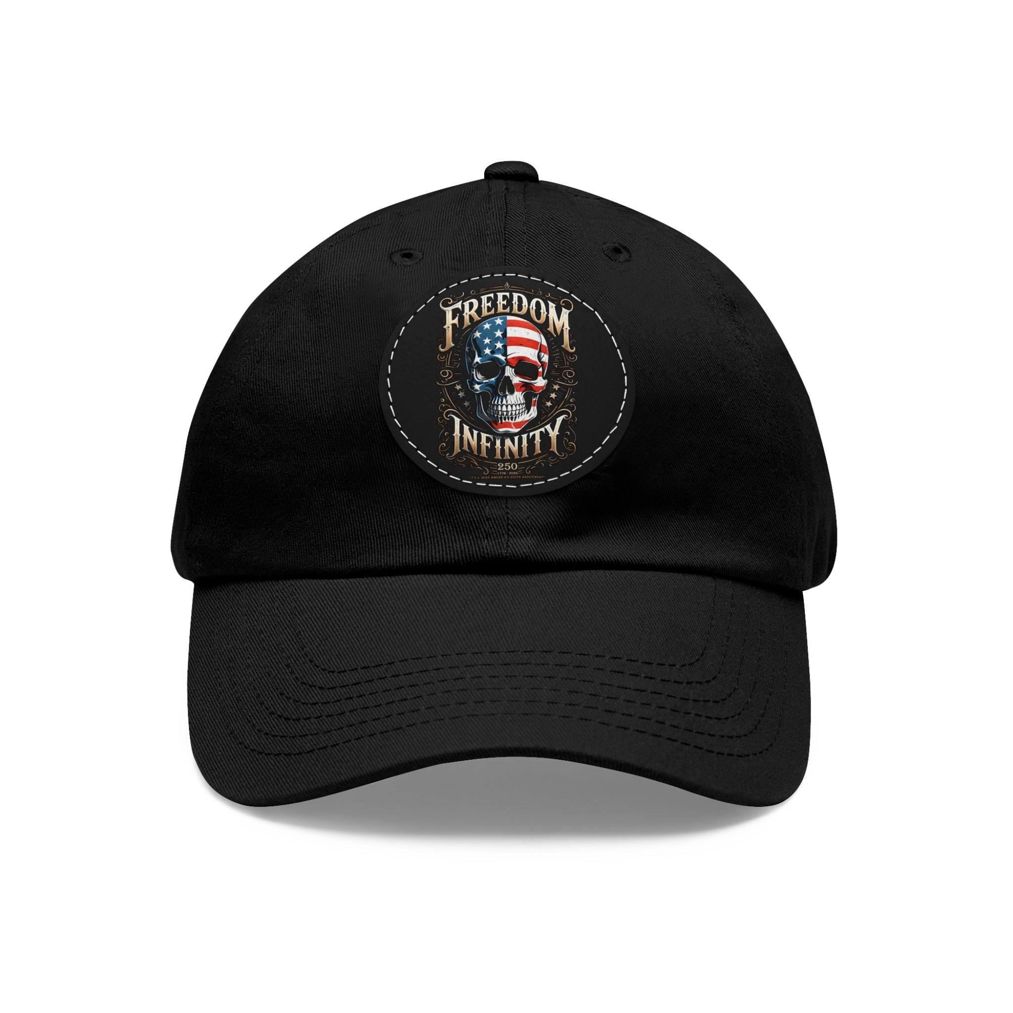 Freedom Infinity 250 Years 1776 - 2026 Leather Patch Hat - PatriotDepot.com