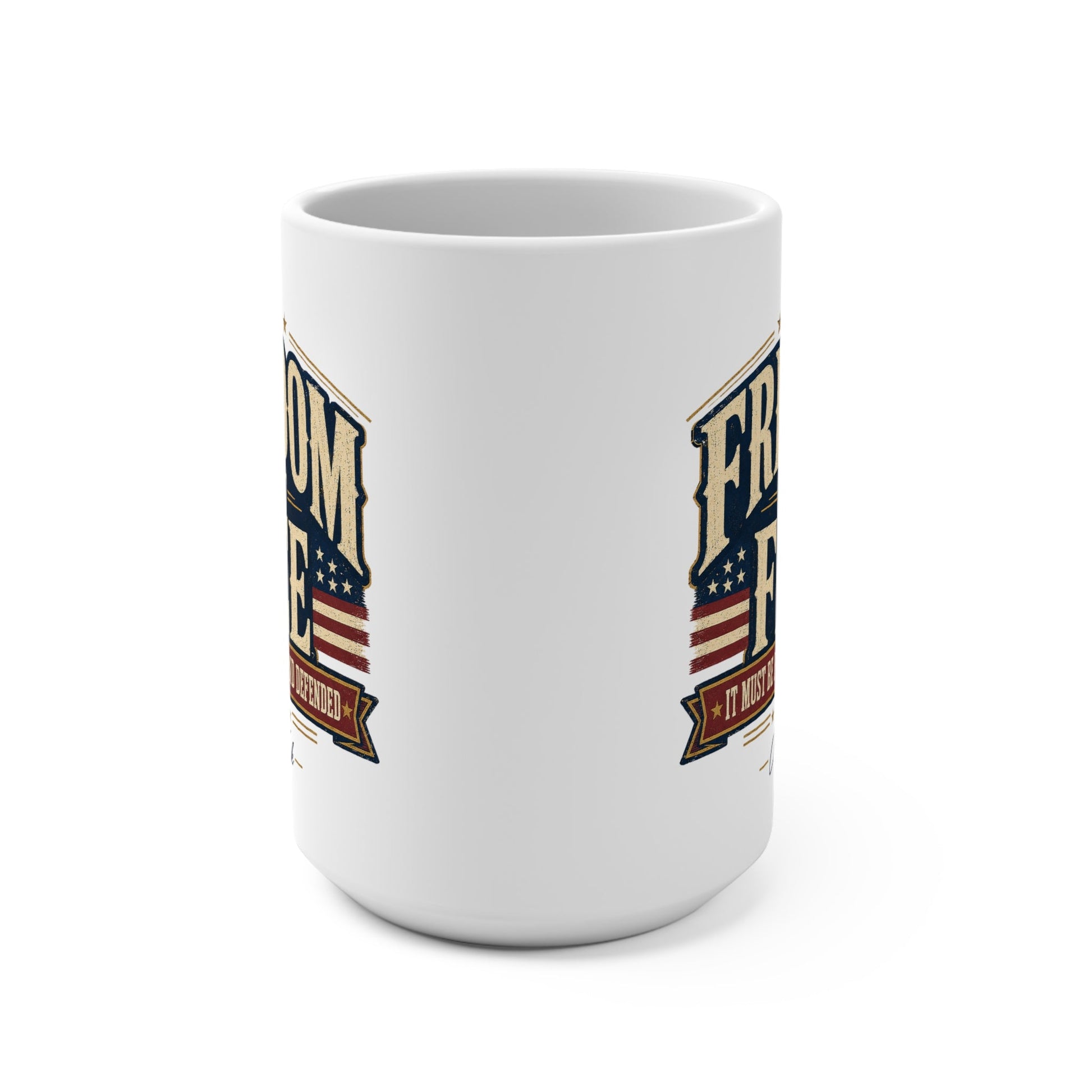 Freedom Is Not Free 15oz Ceramic Mug — Patriotic American Flag Quote (Charlie Kirk) - PatriotDepot.com