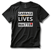 Garbage Lives Matter [MAGA Hat Edition] T-Shirt - PatriotDepot.com