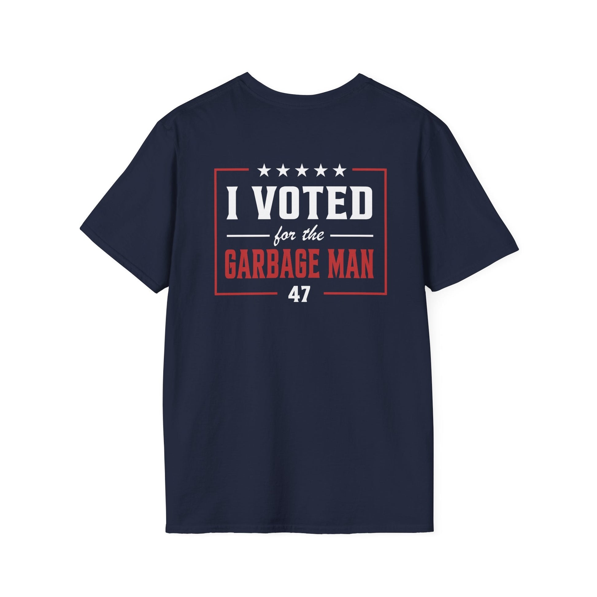 Garbage Team "I Voted For The Garbage Man" 47 T-Shirt (Front/Back Design) - PatriotDepot.com