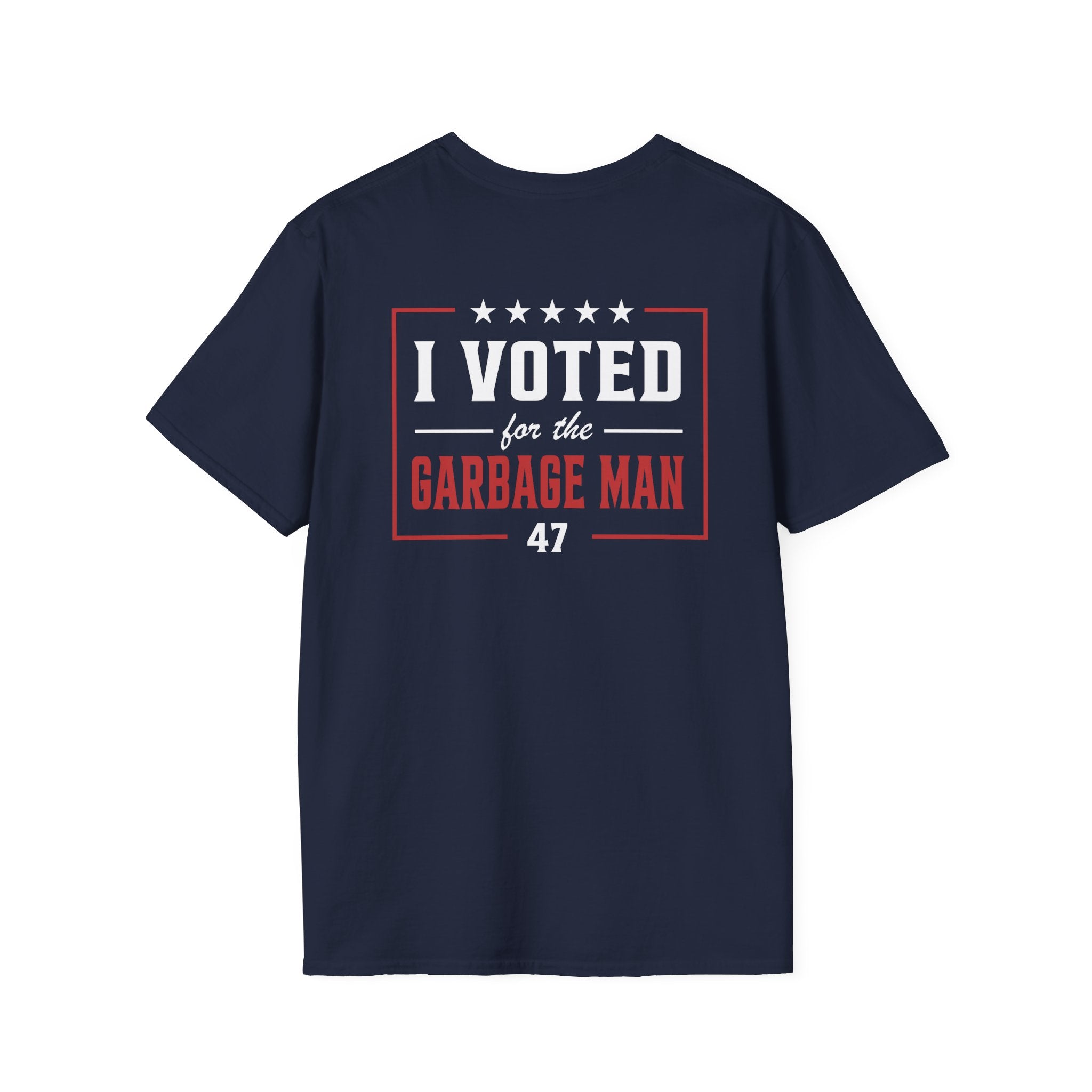 Garbage Team "I Voted For The Garbage Man" 47 T-Shirt (Front/Back Design) - PatriotDepot.com