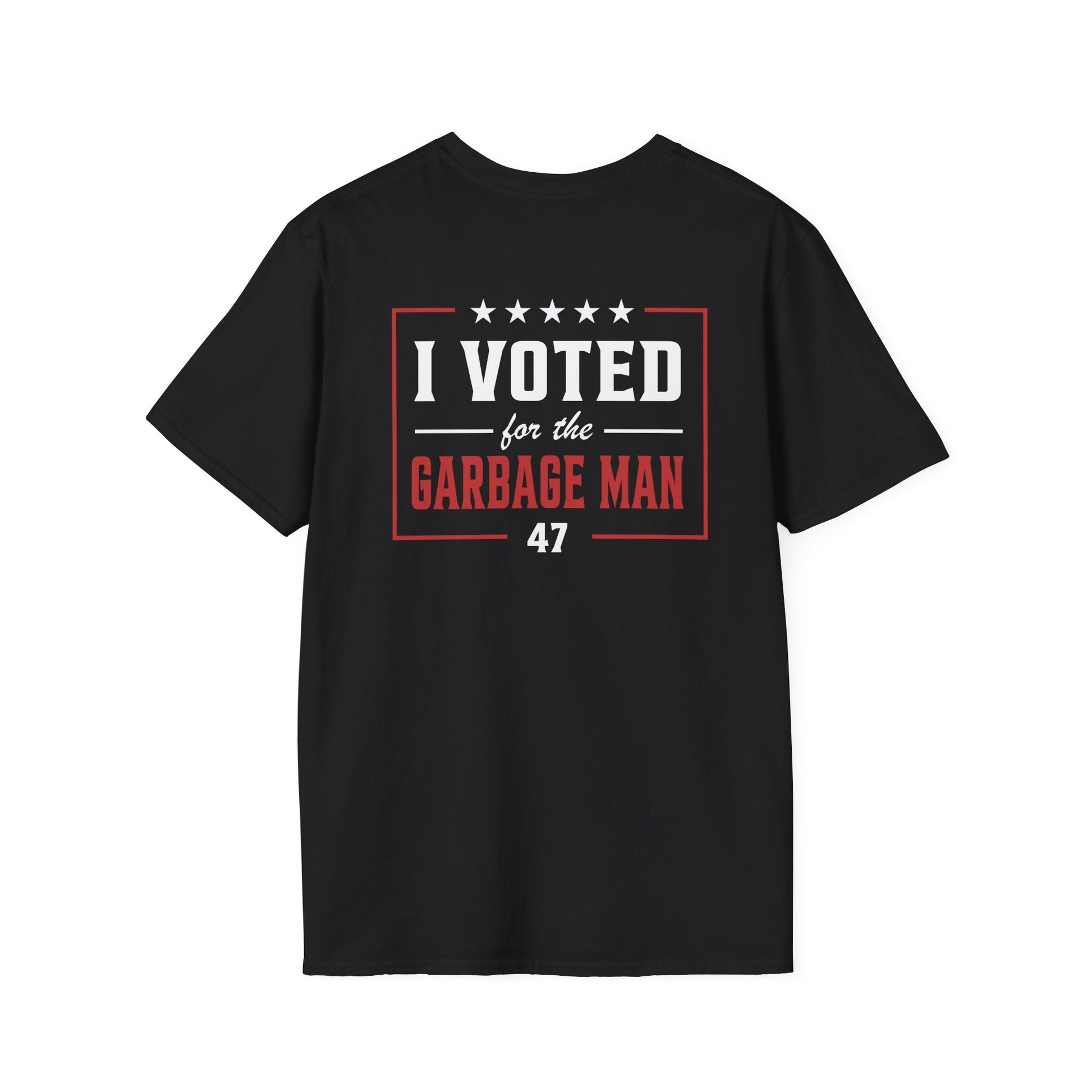 Garbage Team "I Voted For The Garbage Man" 47 T-Shirt (Front/Back Design) - PatriotDepot.com