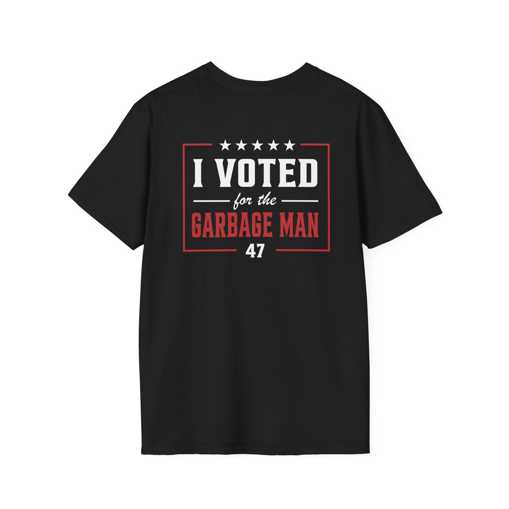 Garbage Team "I Voted For The Garbage Man" 47 T-Shirt (Front/Back Design) - PatriotDepot.com