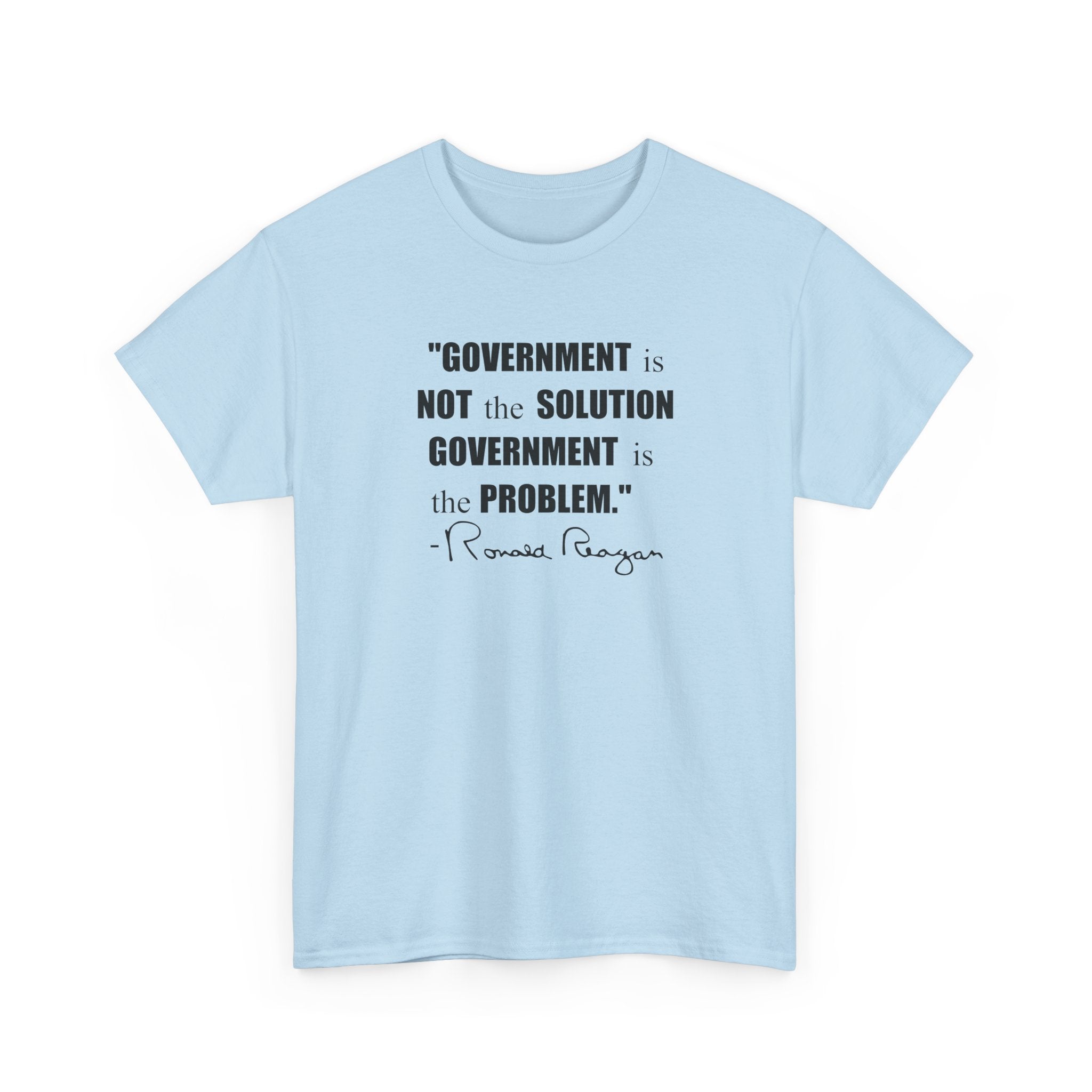 "Government is not the Solution. Government is the Problem" Ronald Reagan Quote T-Shirt - PatriotDepot.com