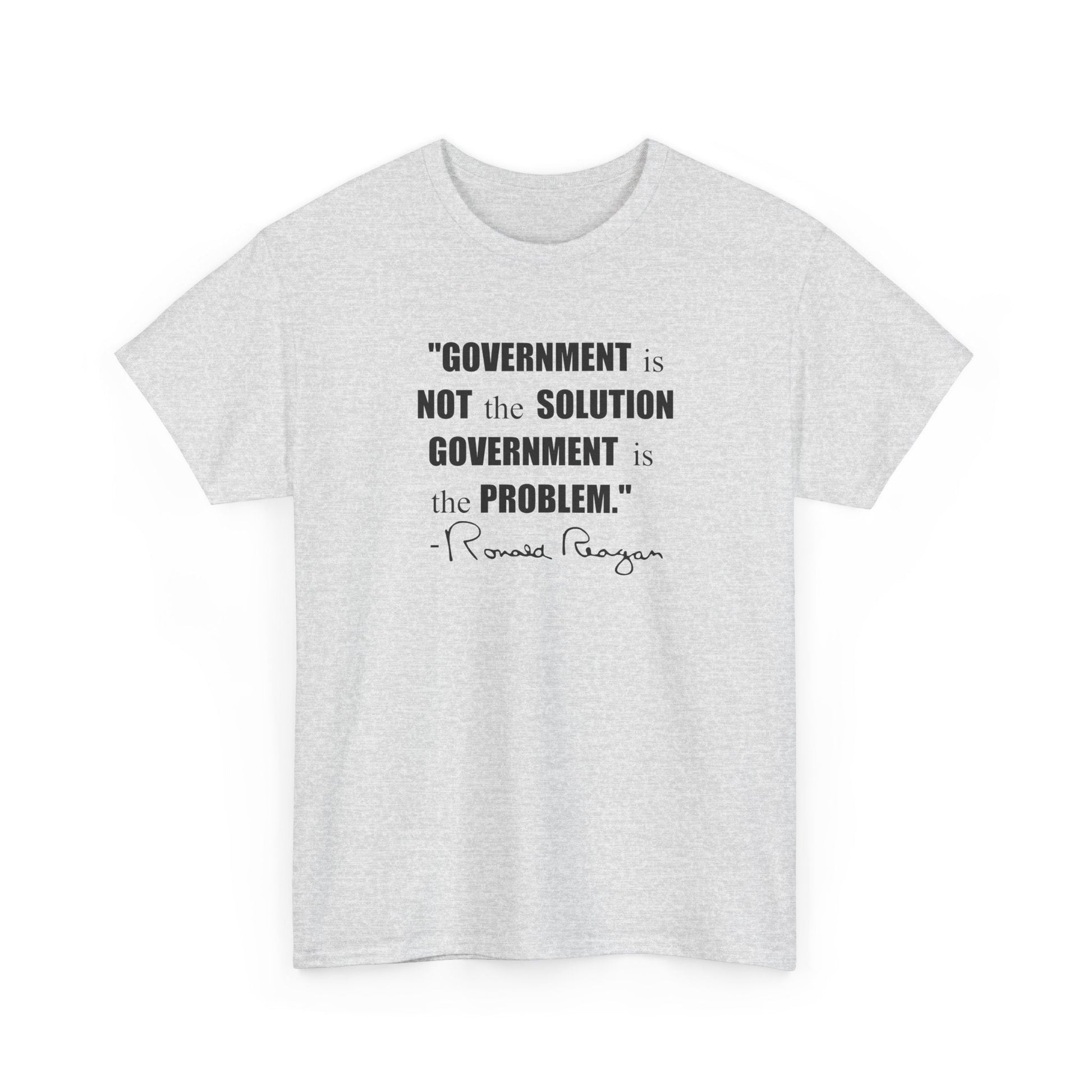 "Government is not the Solution. Government is the Problem" Ronald Reagan Quote T-Shirt - PatriotDepot.com