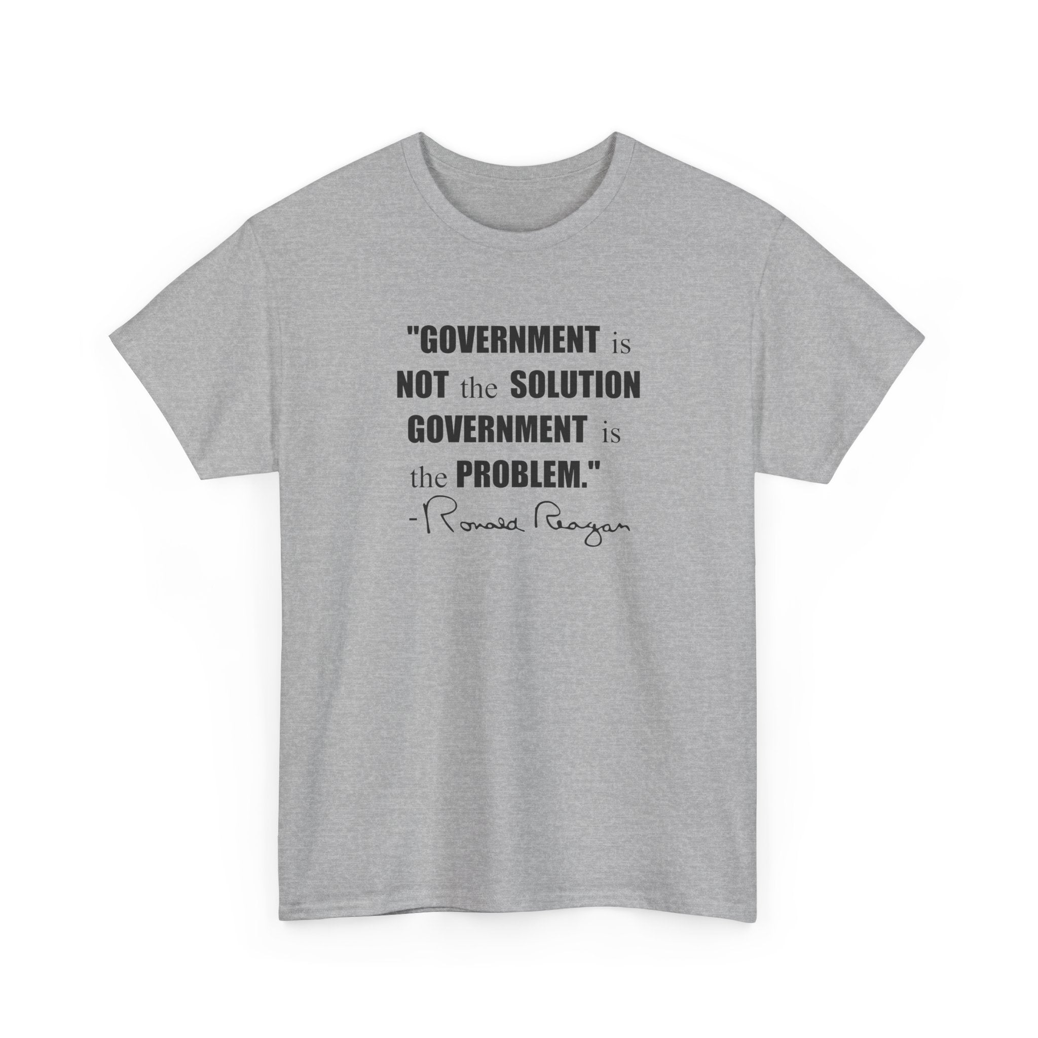 "Government is not the Solution. Government is the Problem" Ronald Reagan Quote T-Shirt - PatriotDepot.com