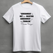 "Government is not the Solution. Government is the Problem" Ronald Reagan Quote T-Shirt - PatriotDepot.com