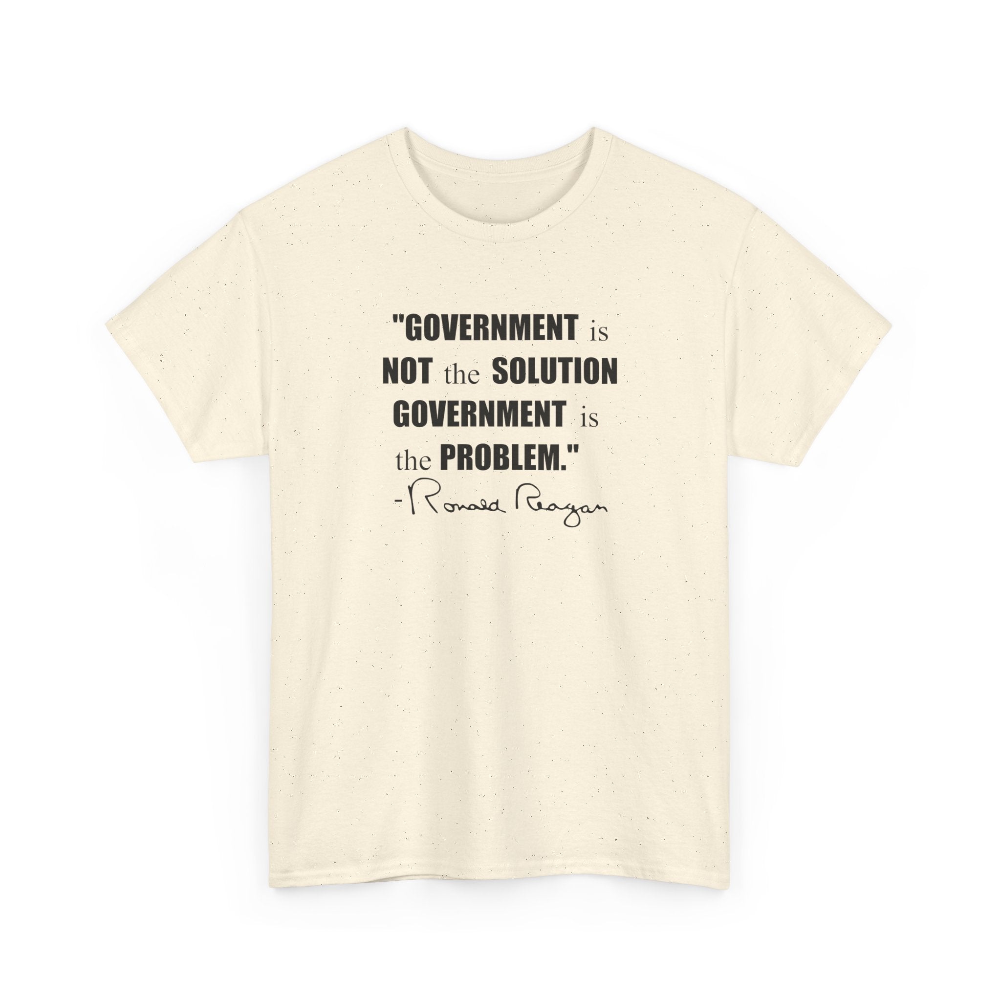 "Government is not the Solution. Government is the Problem" Ronald Reagan Quote T-Shirt - PatriotDepot.com
