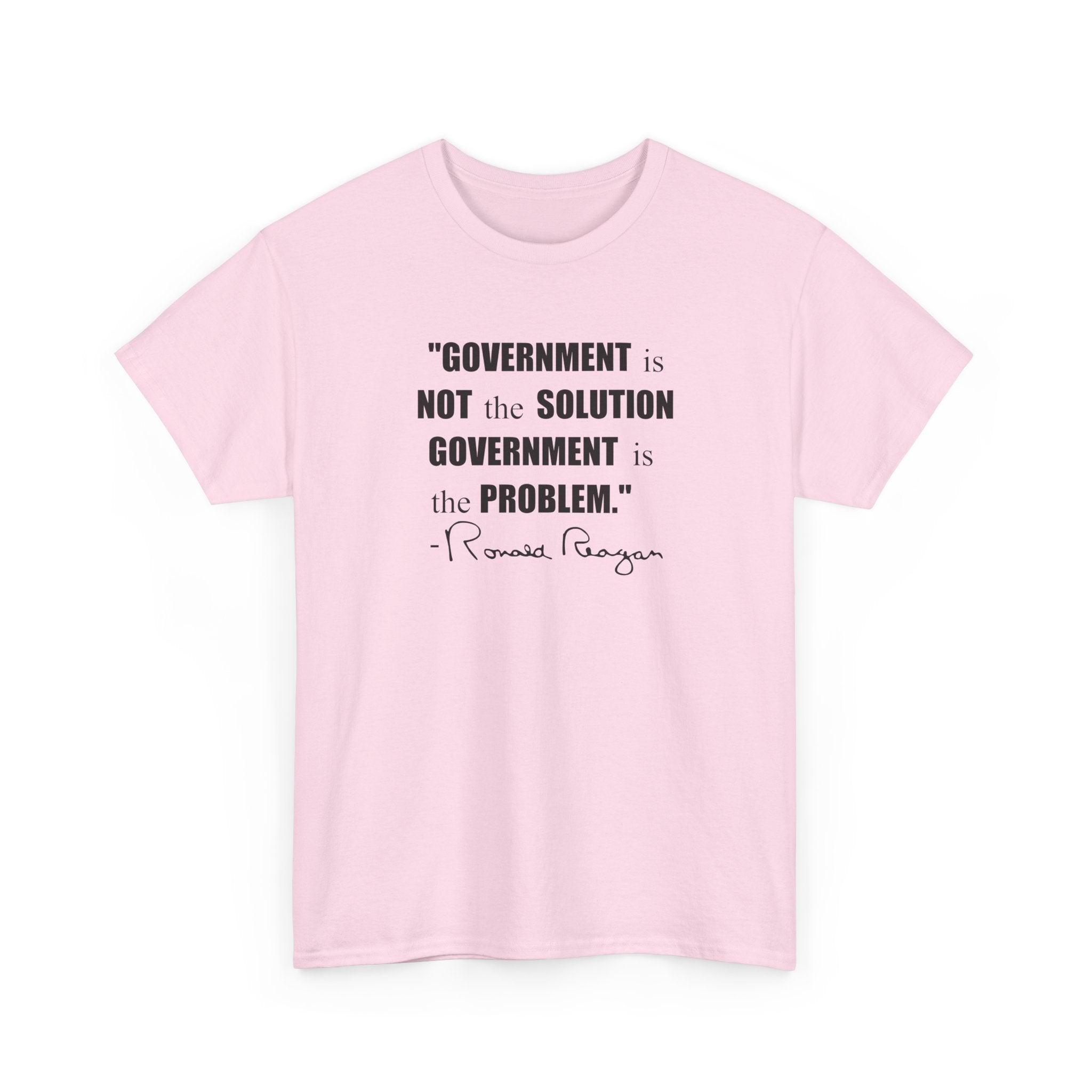 "Government is not the Solution. Government is the Problem" Ronald Reagan Quote T-Shirt - PatriotDepot.com