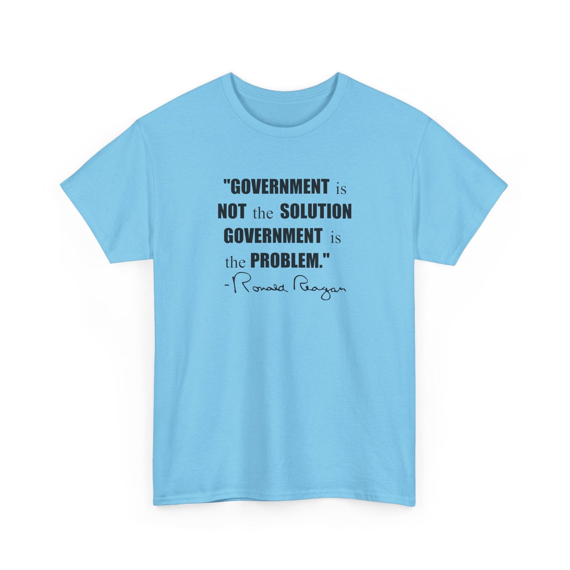 "Government is not the Solution. Government is the Problem" Ronald Reagan Quote T-Shirt - PatriotDepot.com