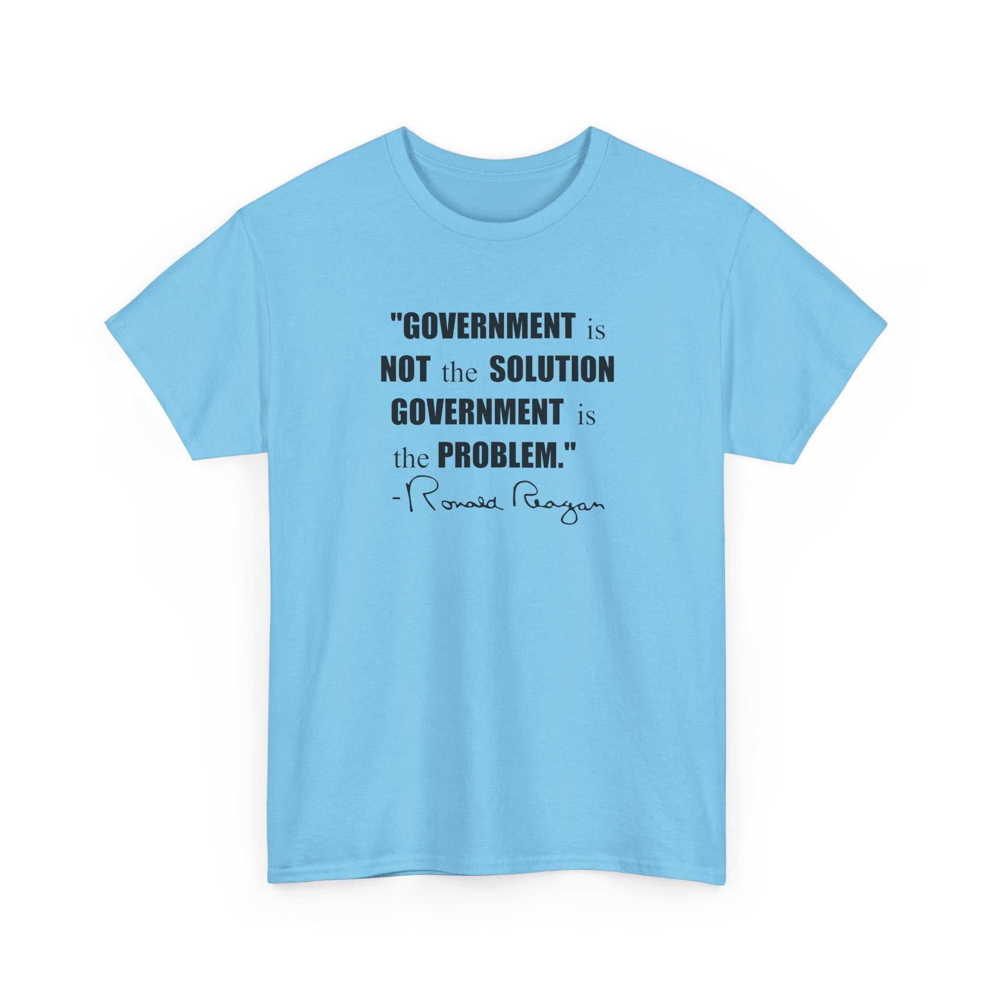 "Government is not the Solution. Government is the Problem" Ronald Reagan Quote T-Shirt - PatriotDepot.com