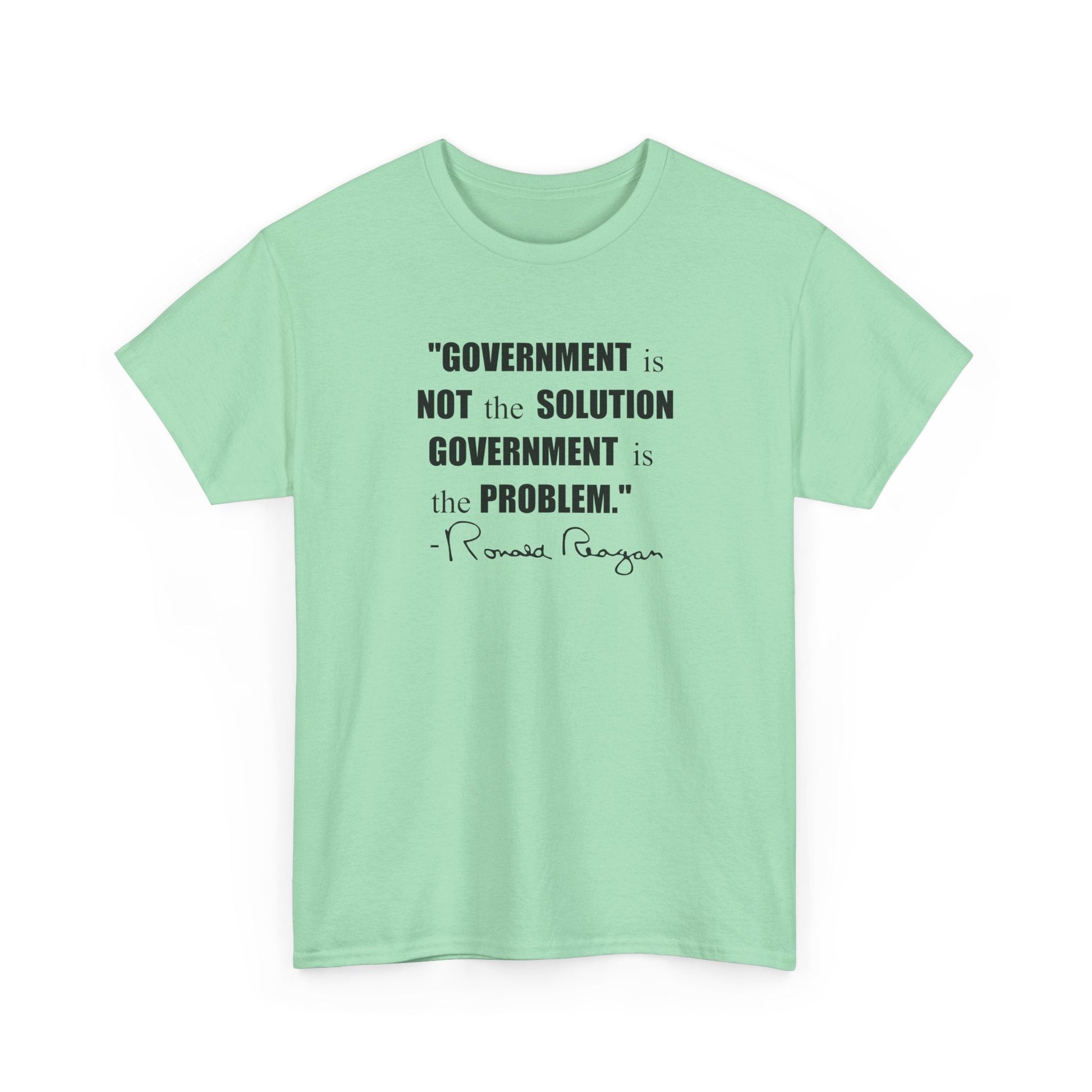 "Government is not the Solution. Government is the Problem" Ronald Reagan Quote T-Shirt - PatriotDepot.com