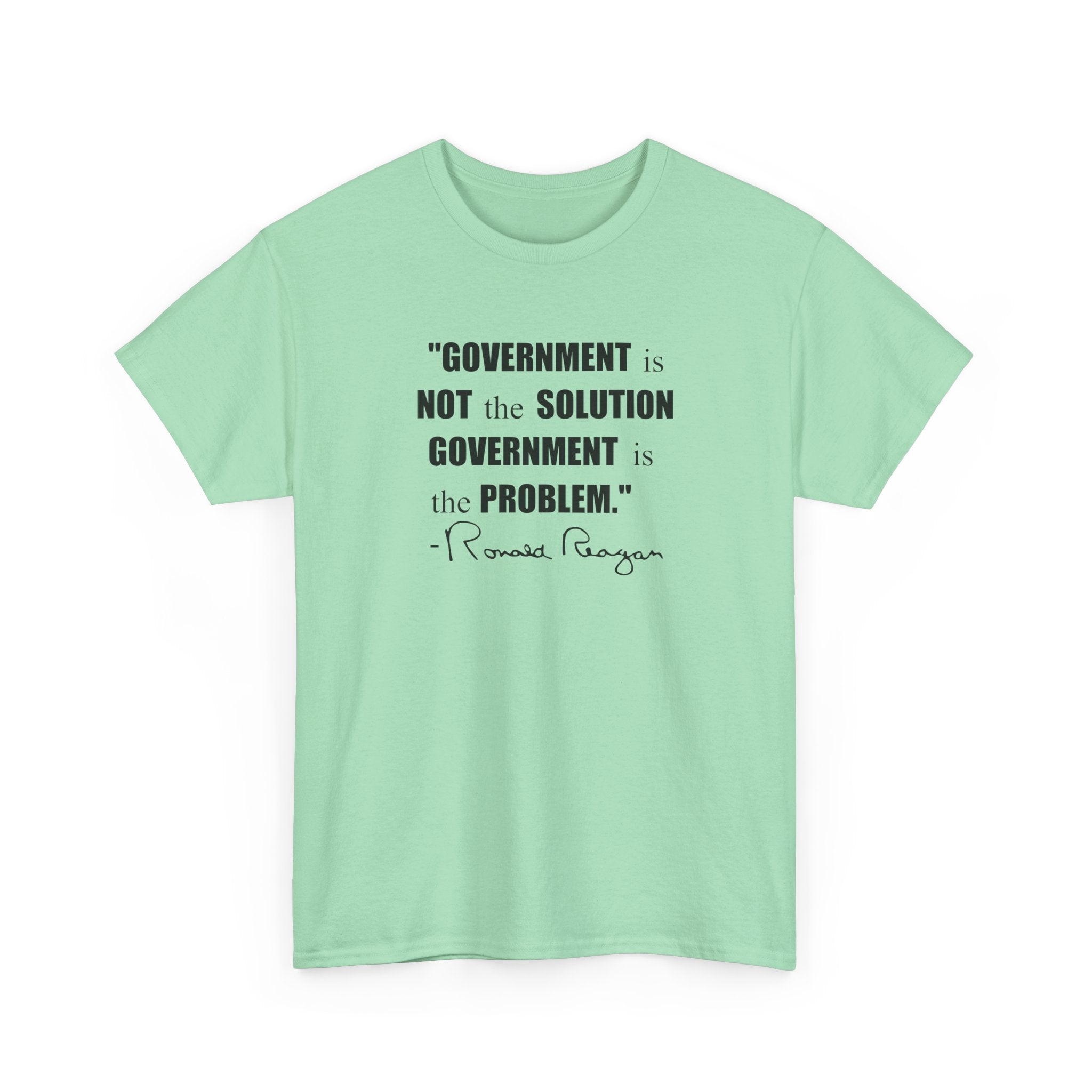 "Government is not the Solution. Government is the Problem" Ronald Reagan Quote T-Shirt - PatriotDepot.com