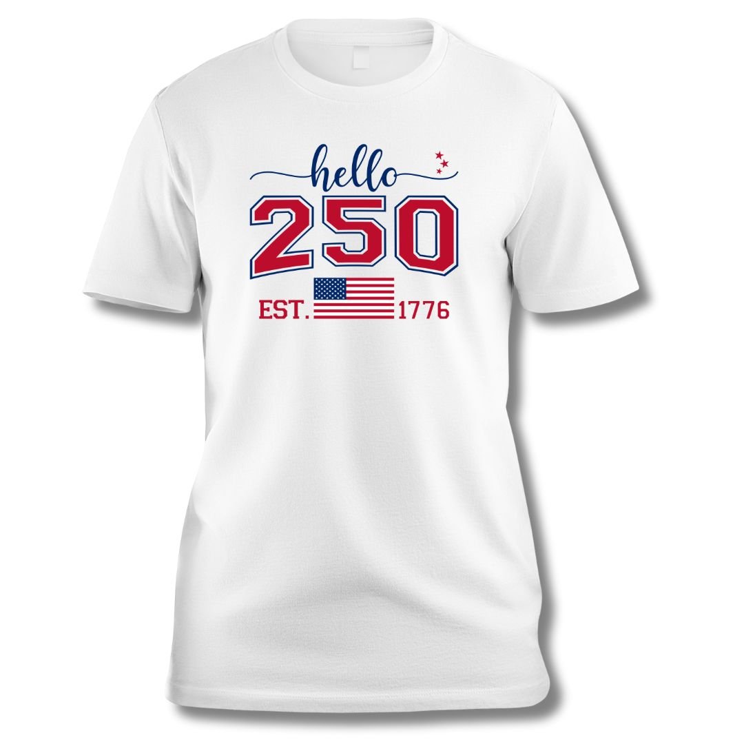 Hello, 250th Anniversary T-Shirt (America Strong) - PatriotDepot.com