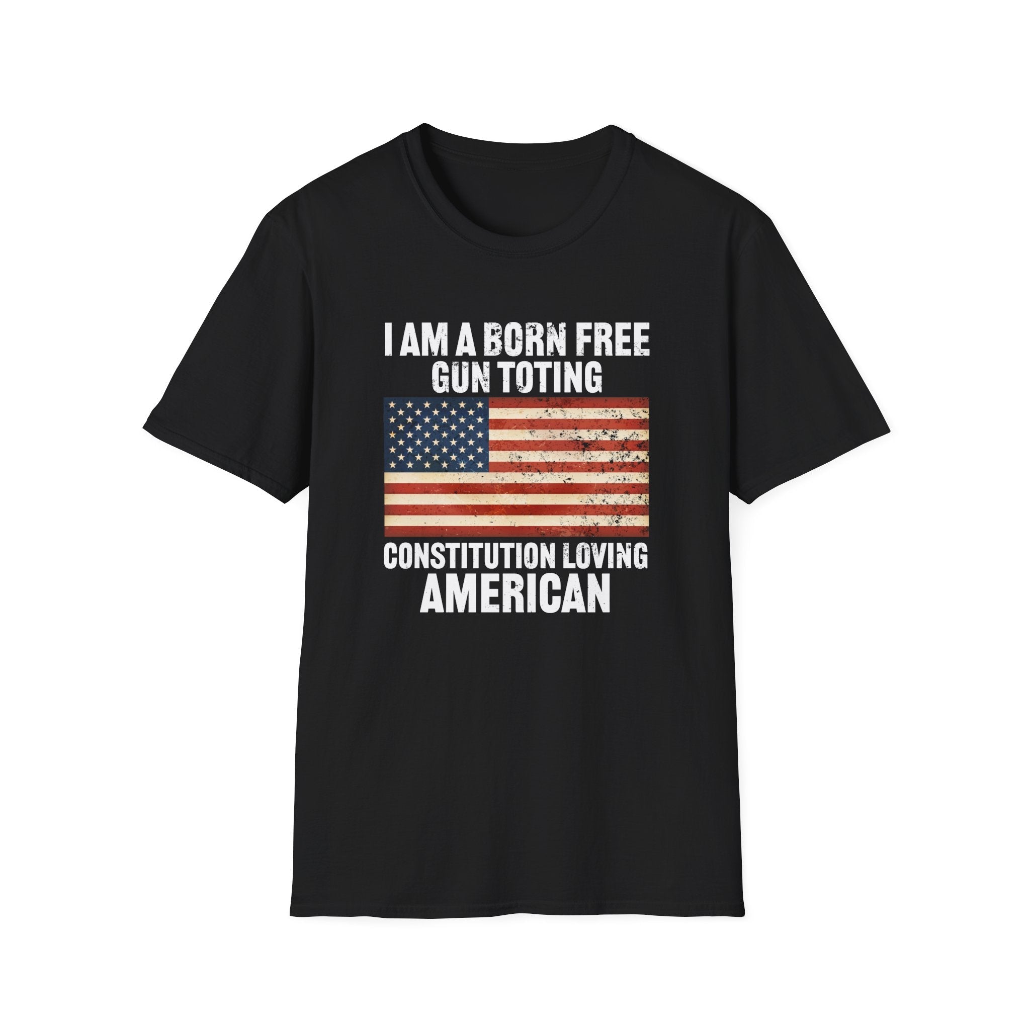 I am a born free, gun toting, Constitution loving American Unisex T-Shirt - PatriotDepot.com